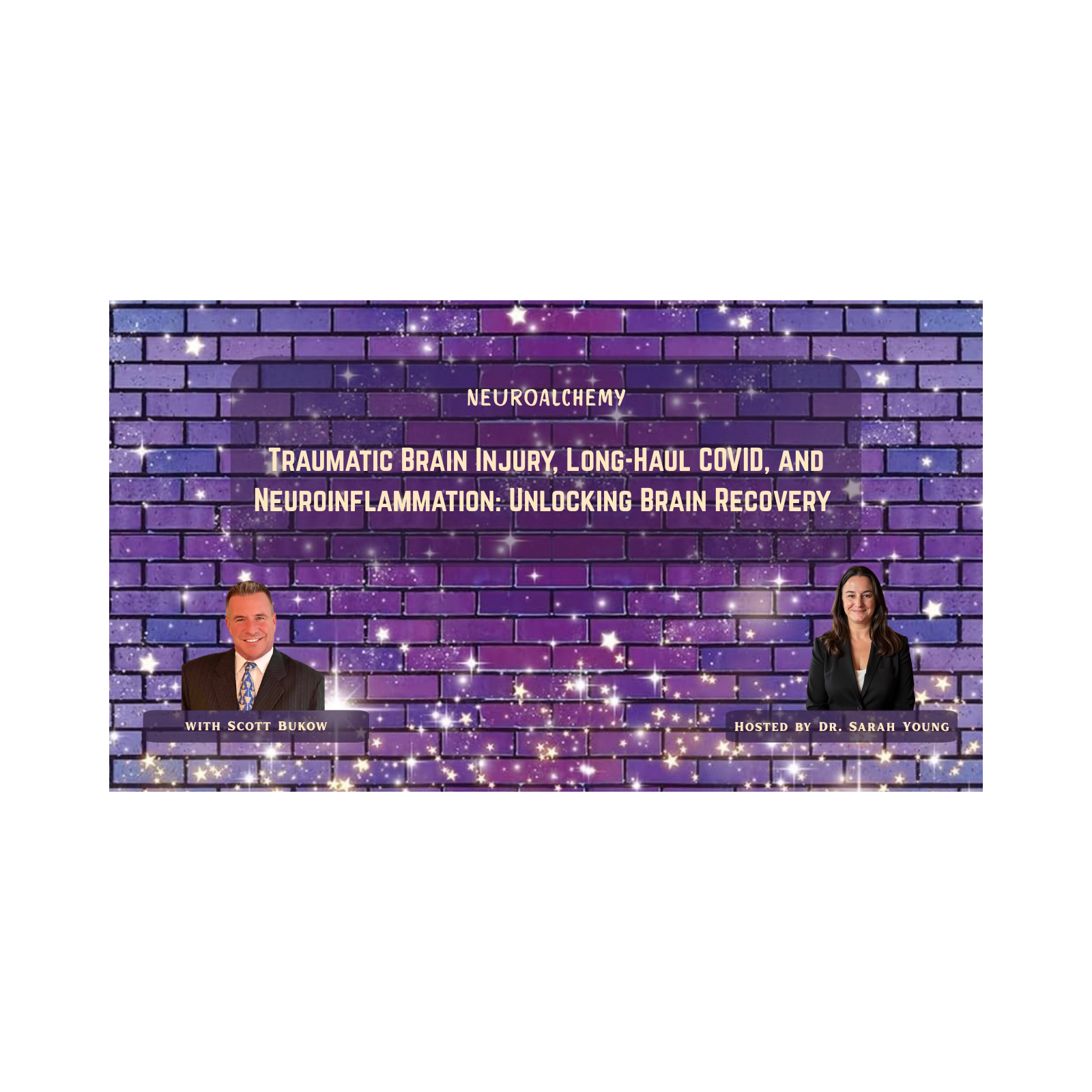 Traumatic Brain Injury, Long-Haul COVID, and Neuroinflammation: Unlocking Brain Recovery with Scott Bukow episode artwork