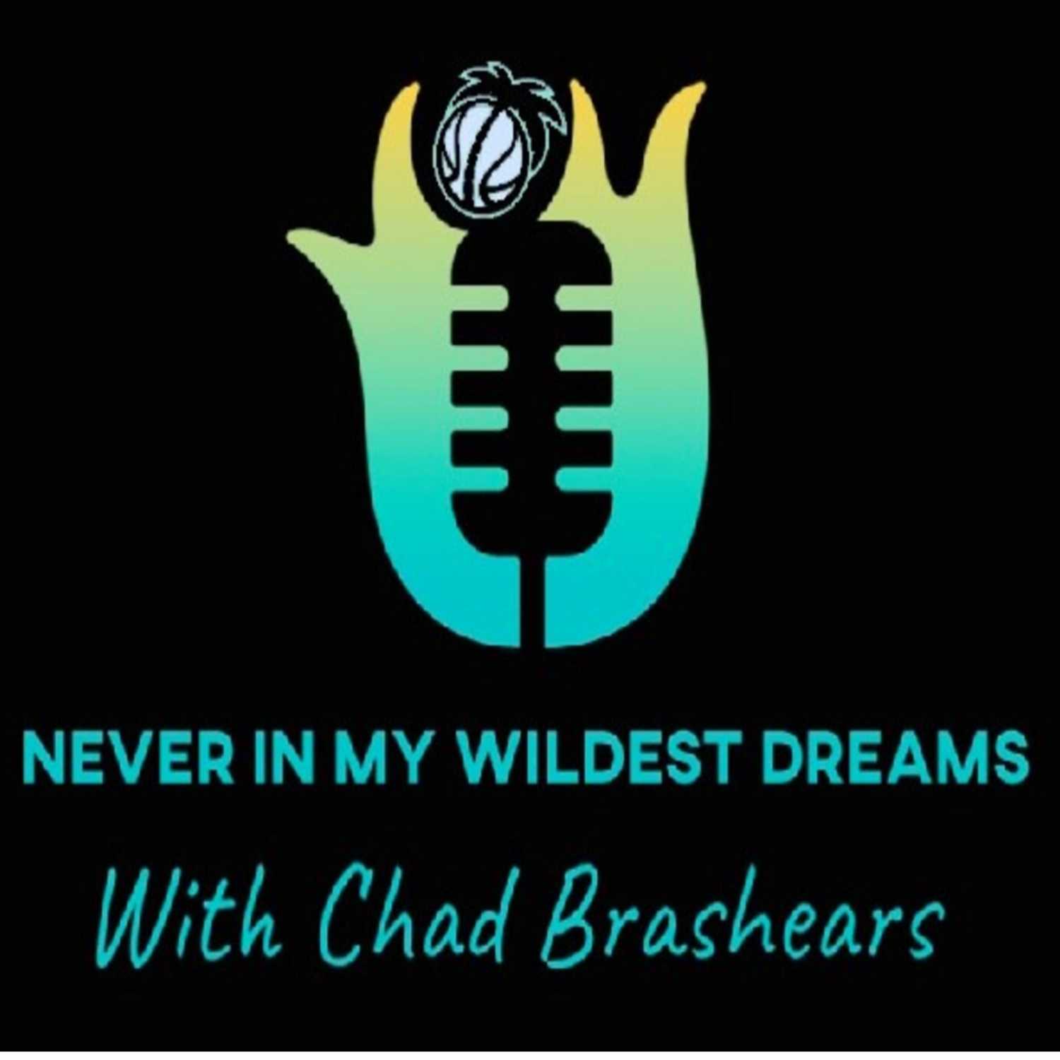 Never in my Wildest Dreams Podcast