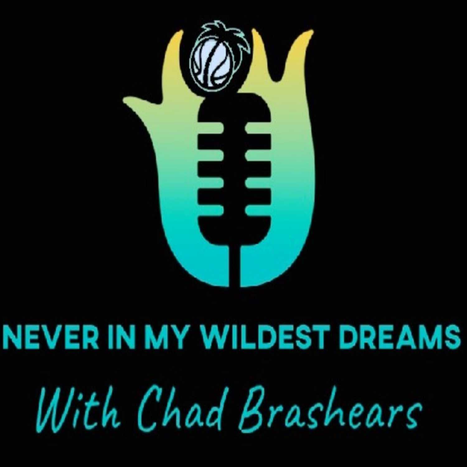 Never in my Wildest Dreams Podcast