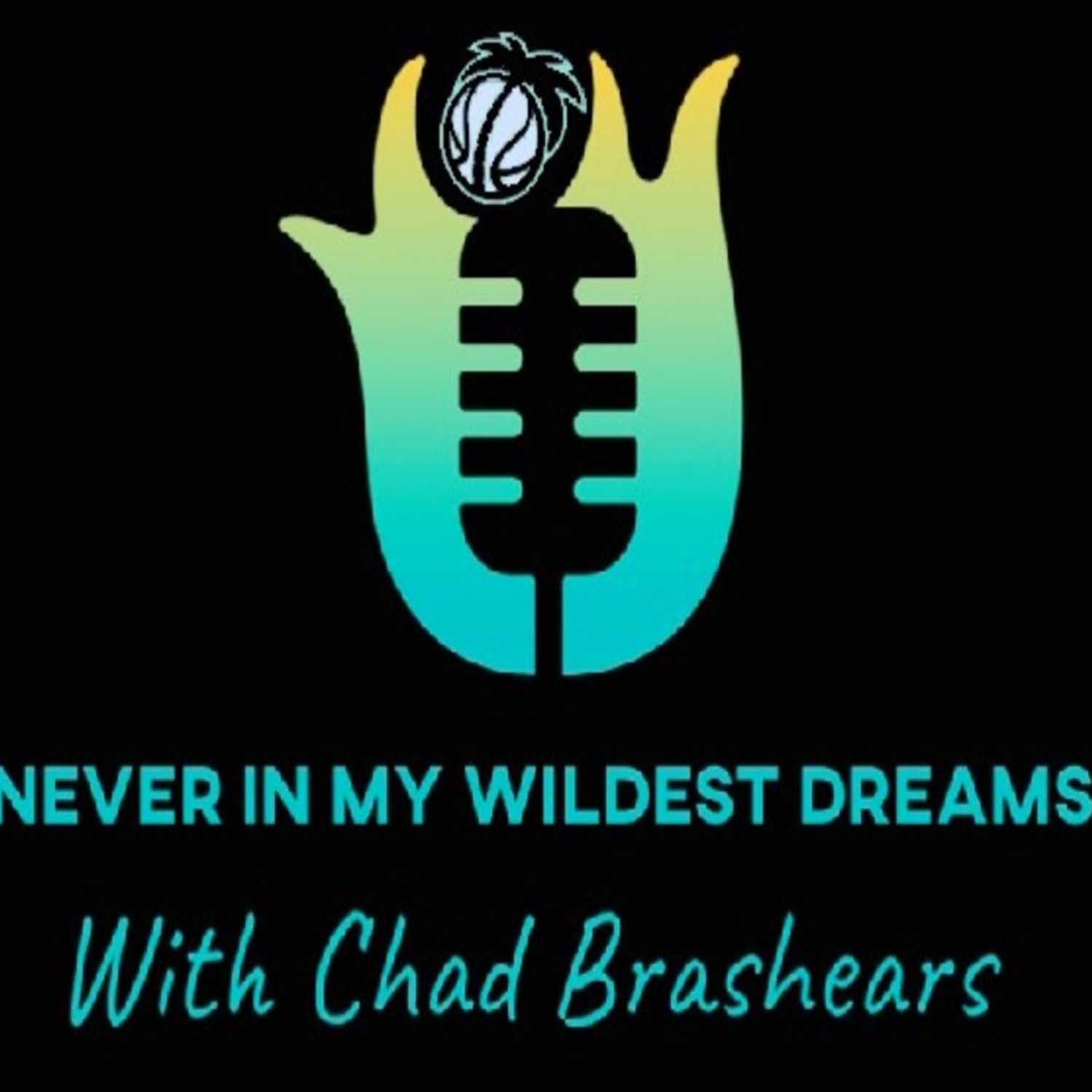 Never in my Wildest Dreams Podcast
