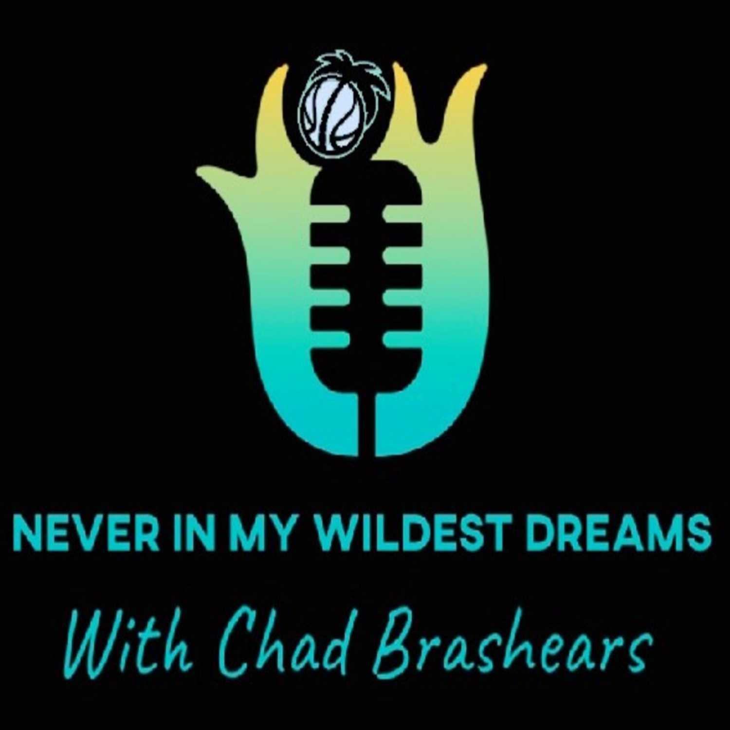 Never in my Wildest Dreams Podcast