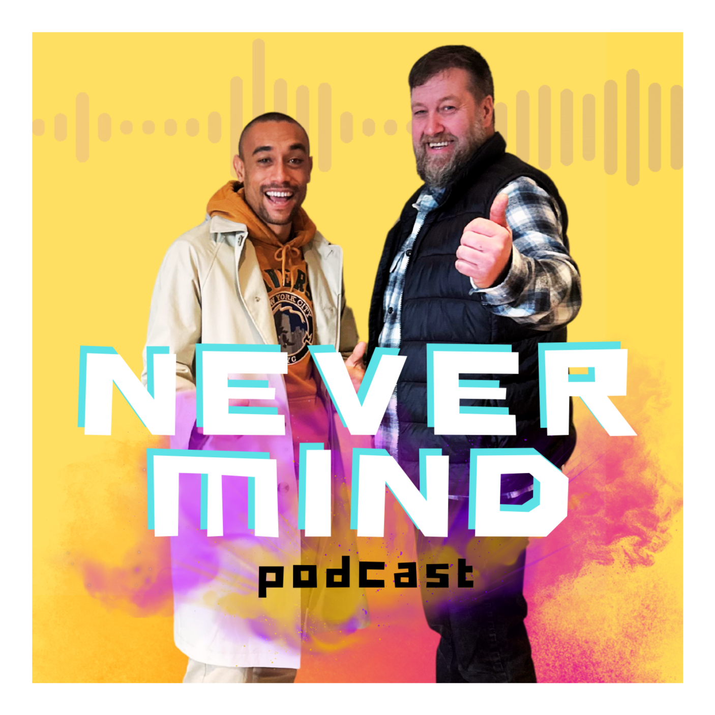 NEVER MIND Podcast