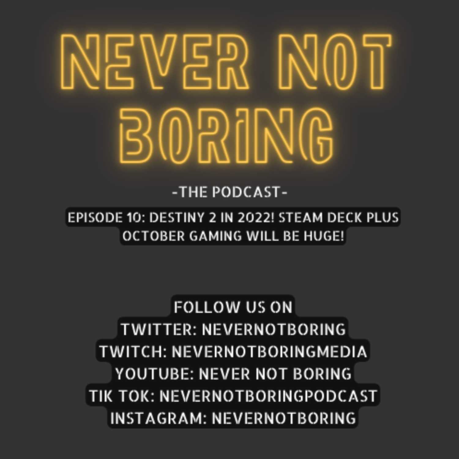 EPISODE 10: Destiny 2 in 2022! Steam Deck plus October Gaming will be HUGE!