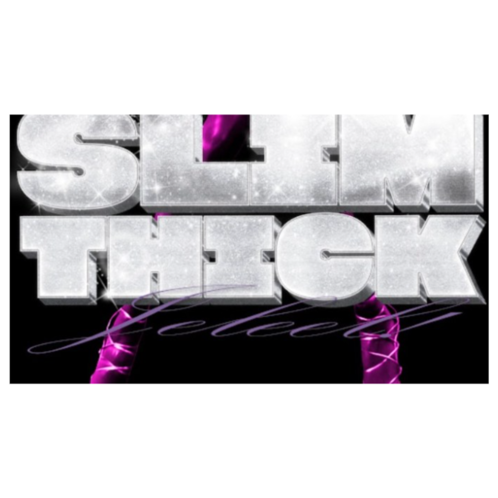 JELEEL! – SLIM THICK!