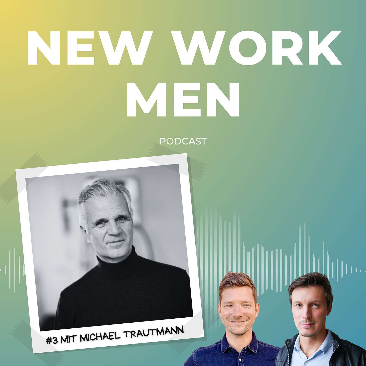 #3 Michael Trautmann über mütterliche Prägungen, Abenteuer auf See und "männliche" Depressionen