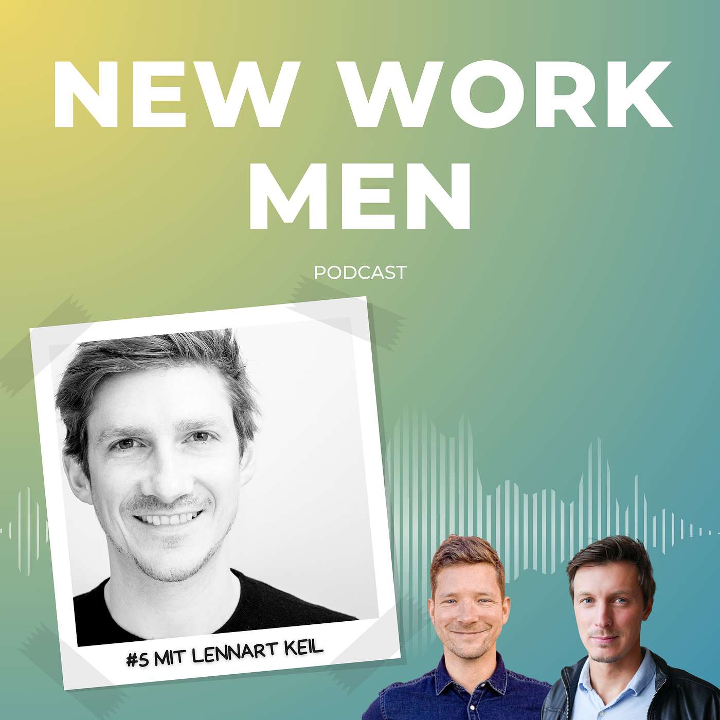 #5 Lennart Keil über Elternschaft, New Work in Konzernen und weniger Heldentum