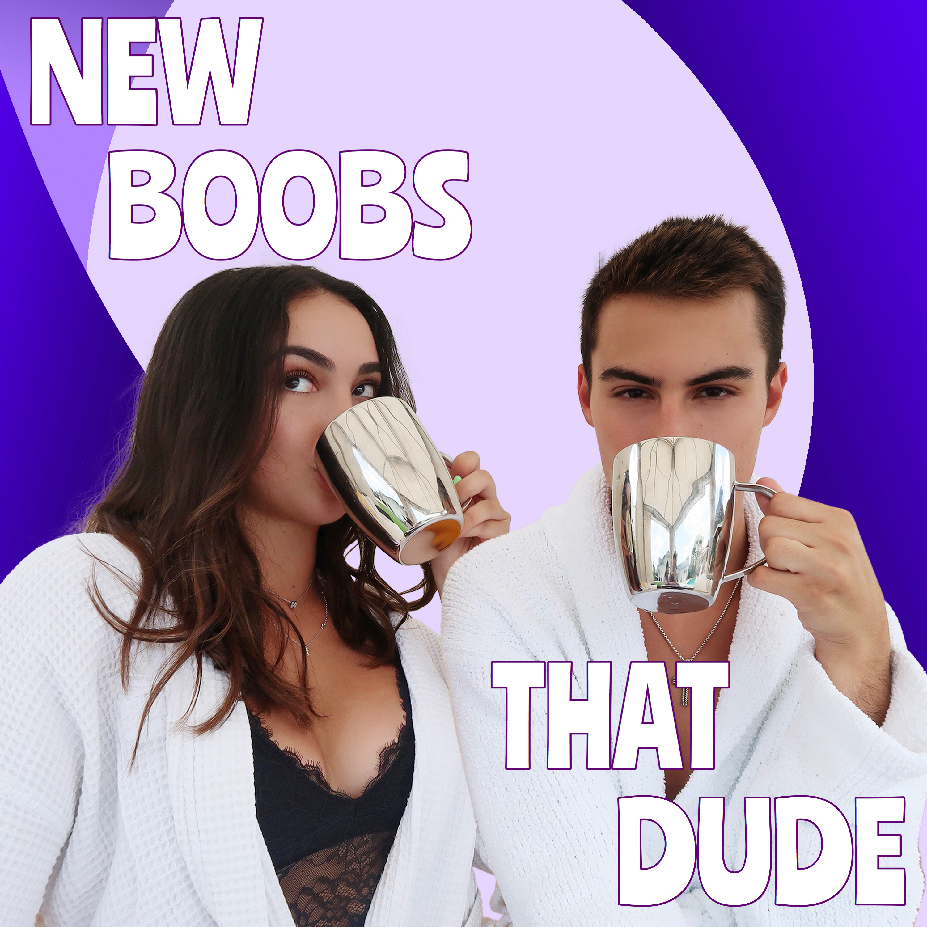 New Boobs That Dude • Listen on Fountain