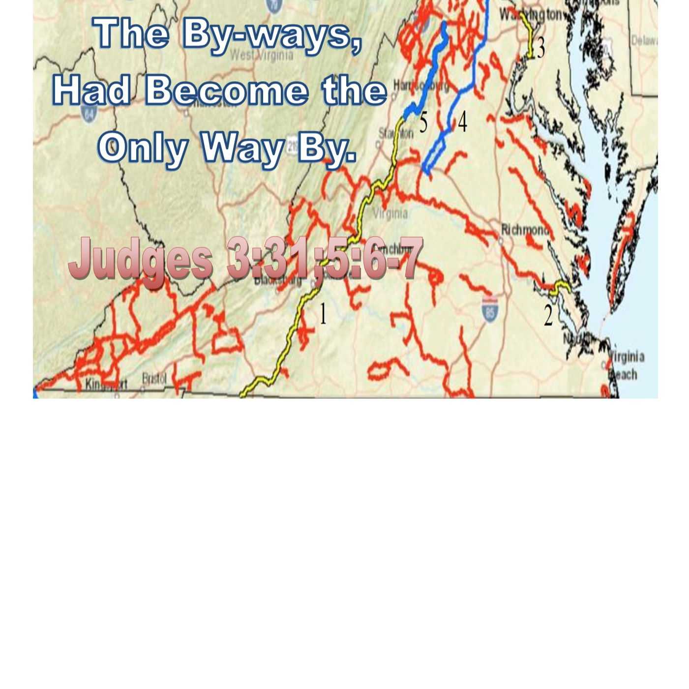 By the Way, the By-ways had Become the Only Way By Judges 3:31; 5:6-7