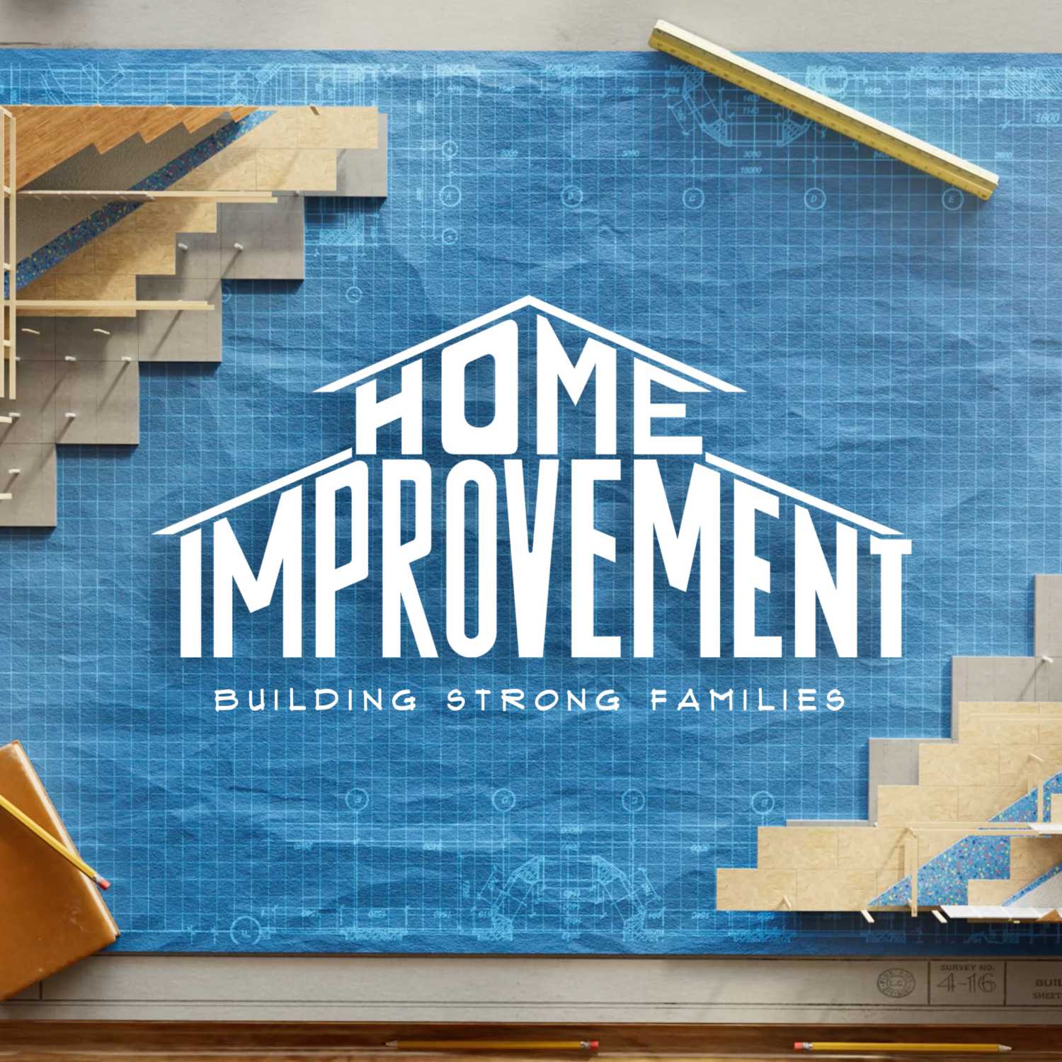 Home Improvement:: Strong Families Know Their Purpose