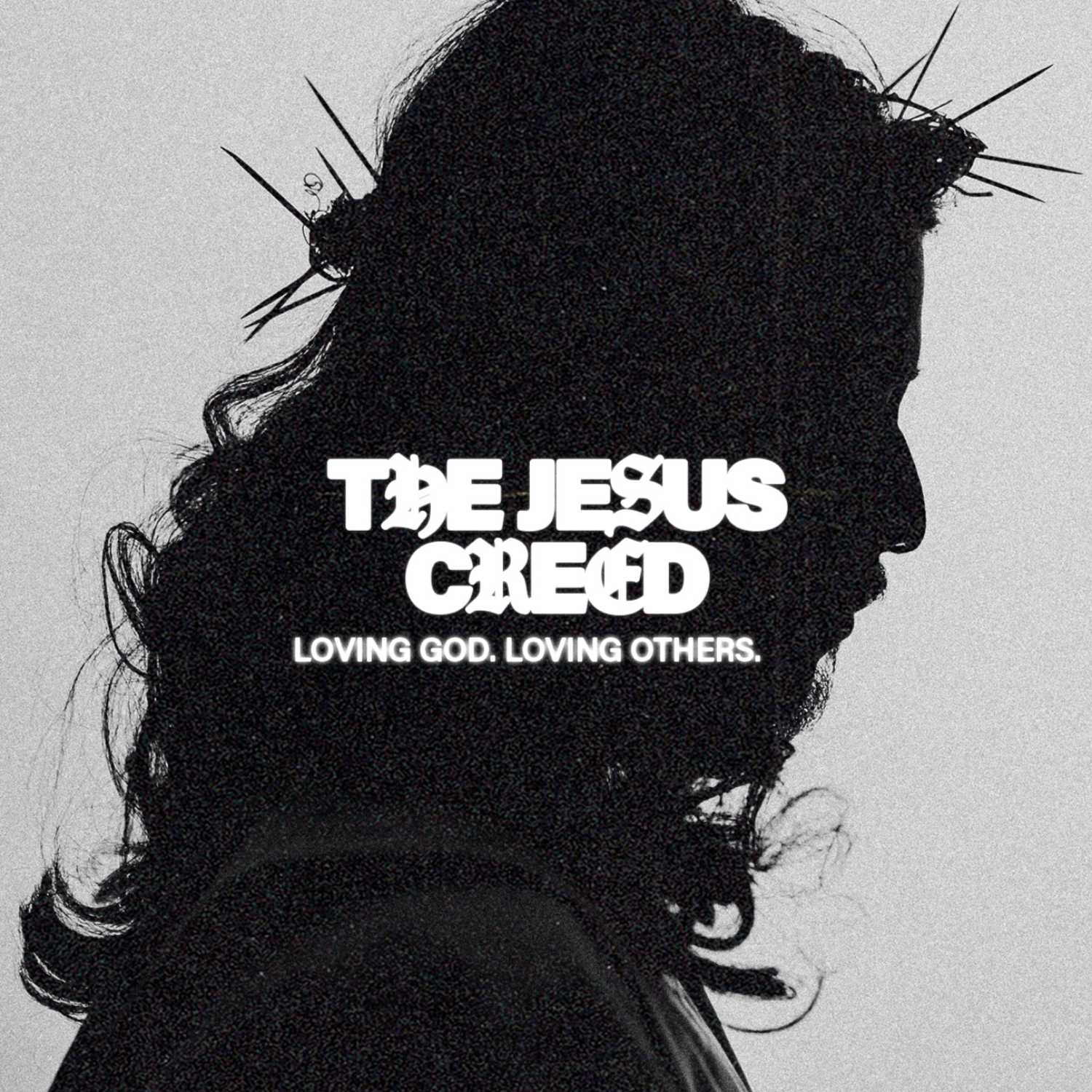 The Jesus Creed:: Living the Jesus Creed