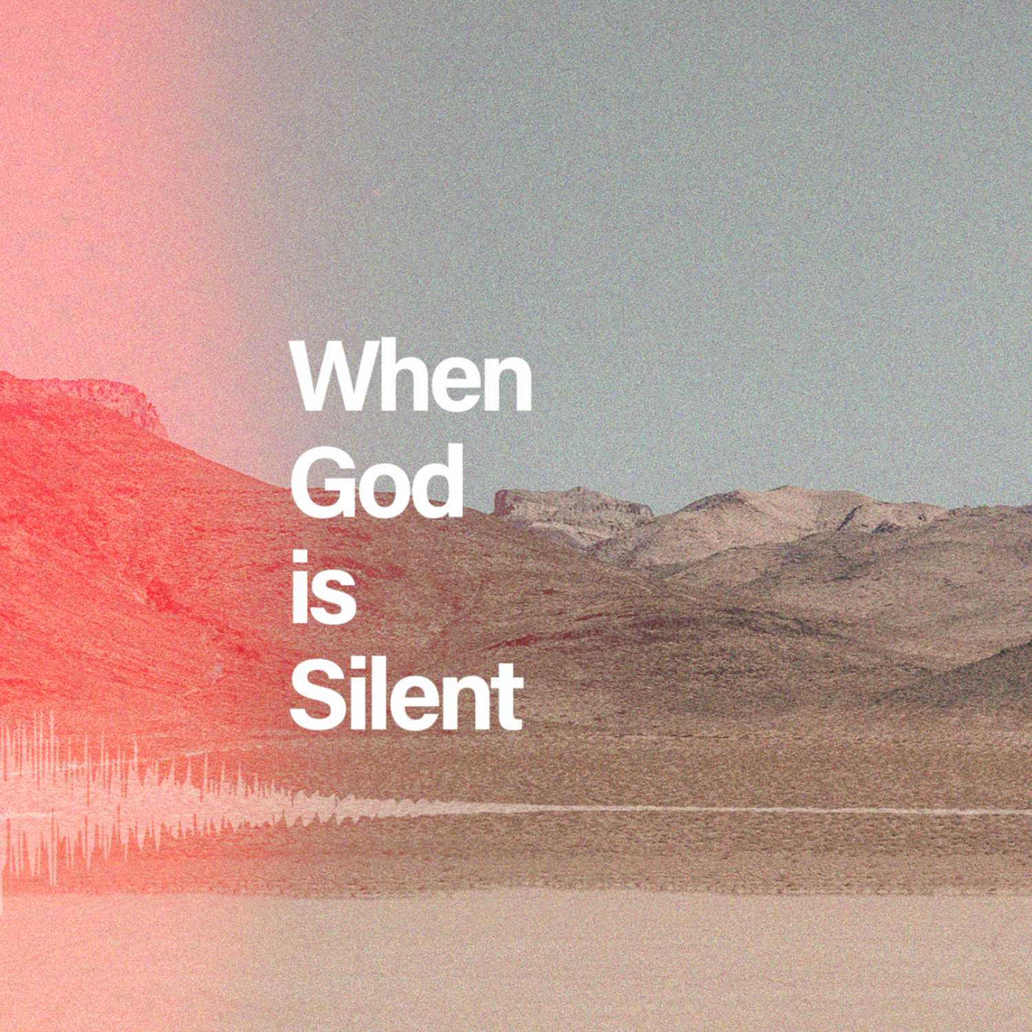 When God is Silent:: When Hope is Gone and God Doesn't Care