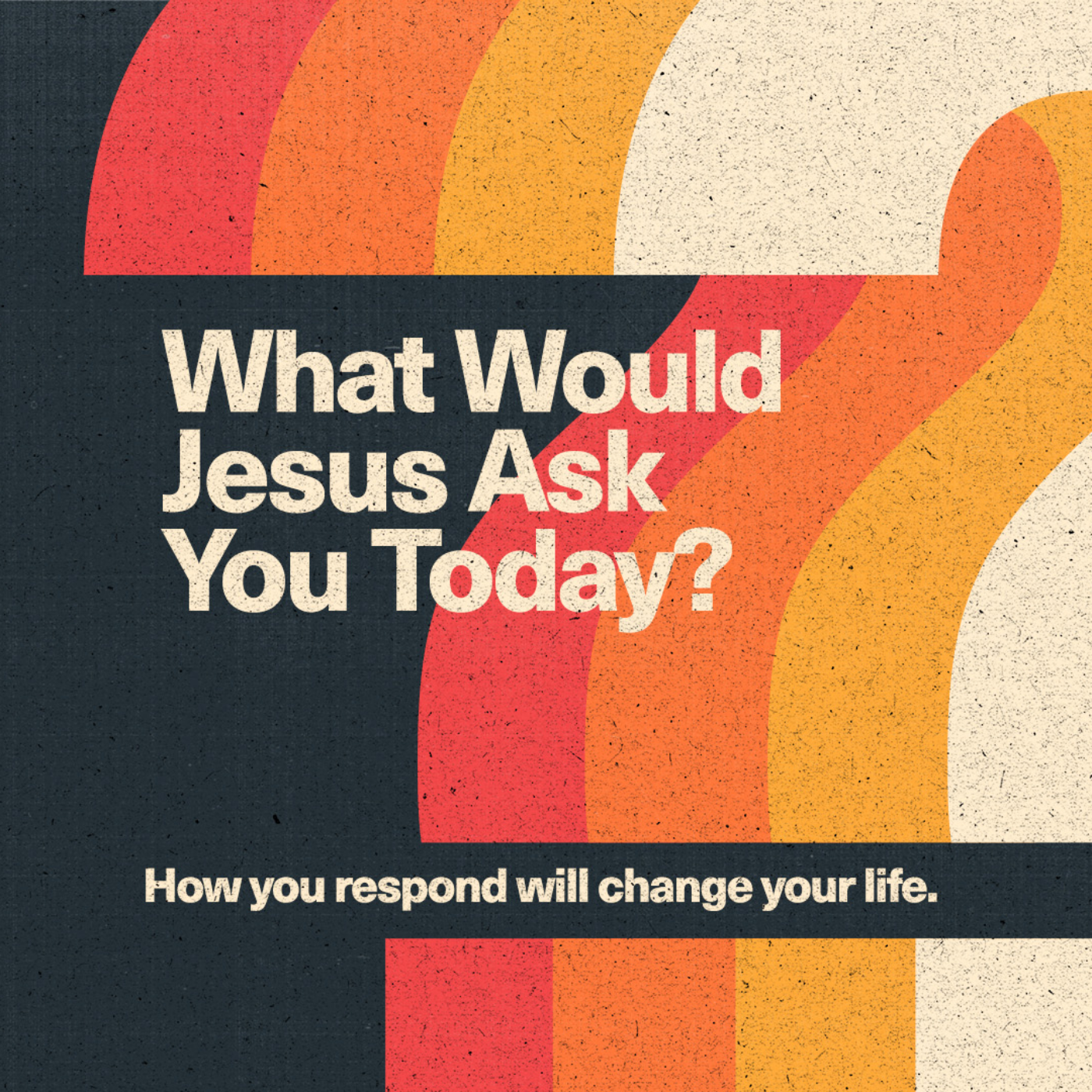 What Would Jesus Ask You Today? :: Who Do You Say I Am?