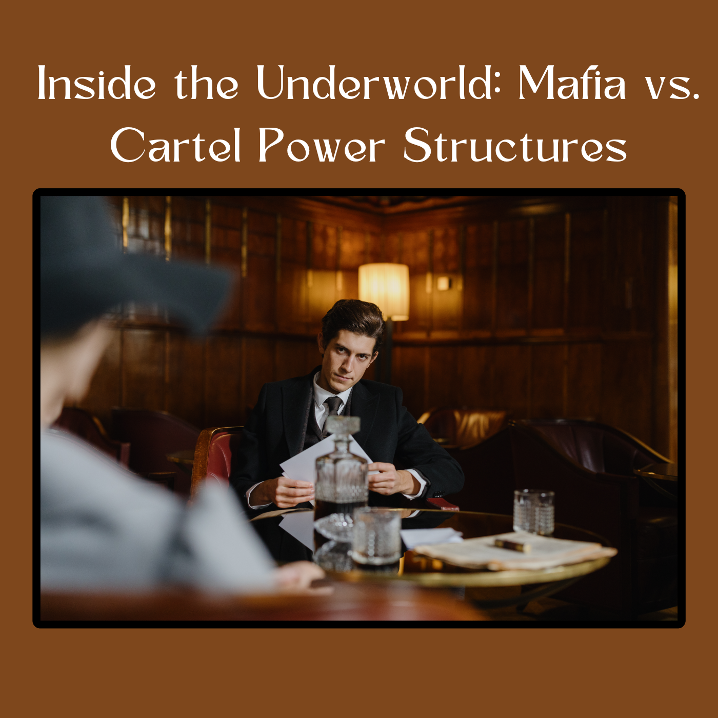 Inside the Underworld: Mafia vs. Cartel Power Structures