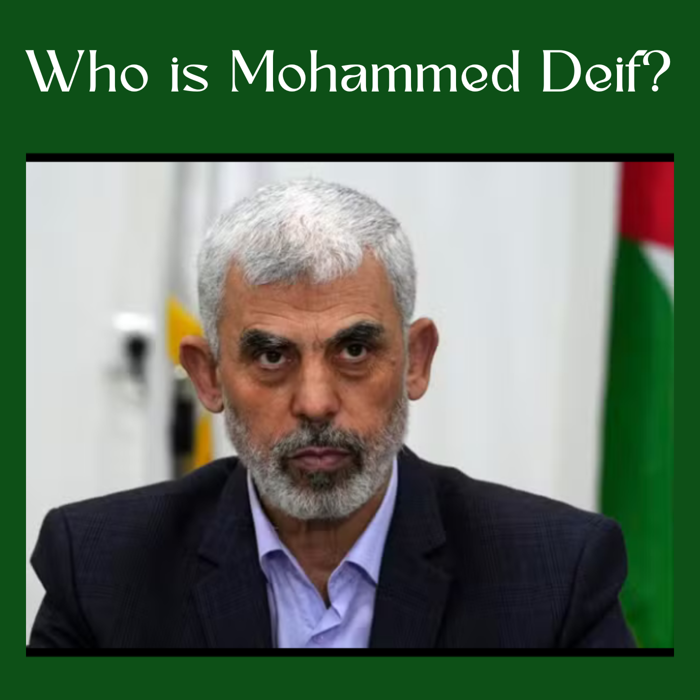 Who is Mohammed Deif?