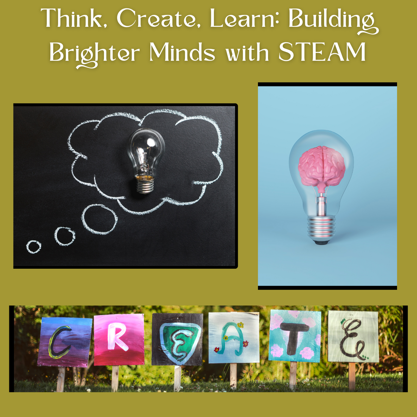 Think, Create, Learn: Building Brighter Minds with STEAM