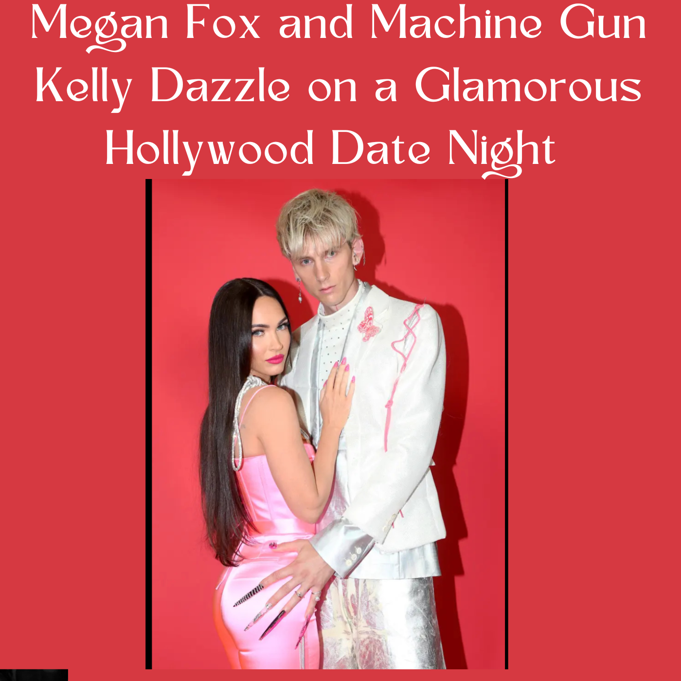 Megan Fox and Machine Gun Kelly Dazzle on a Glamorous Hollywood Date Night
