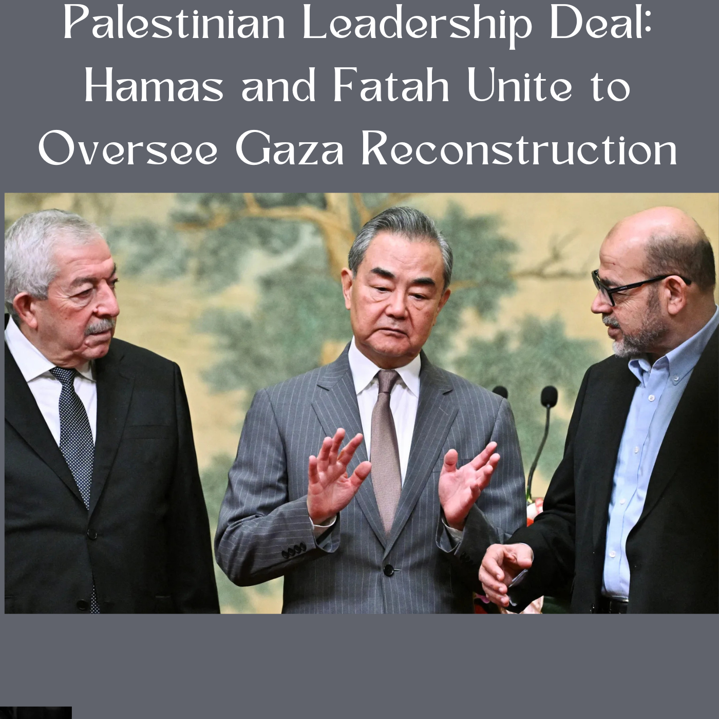 Palestinian Leadership Deal: Hamas and Fatah Unite to Oversee Gaza Reconstruction