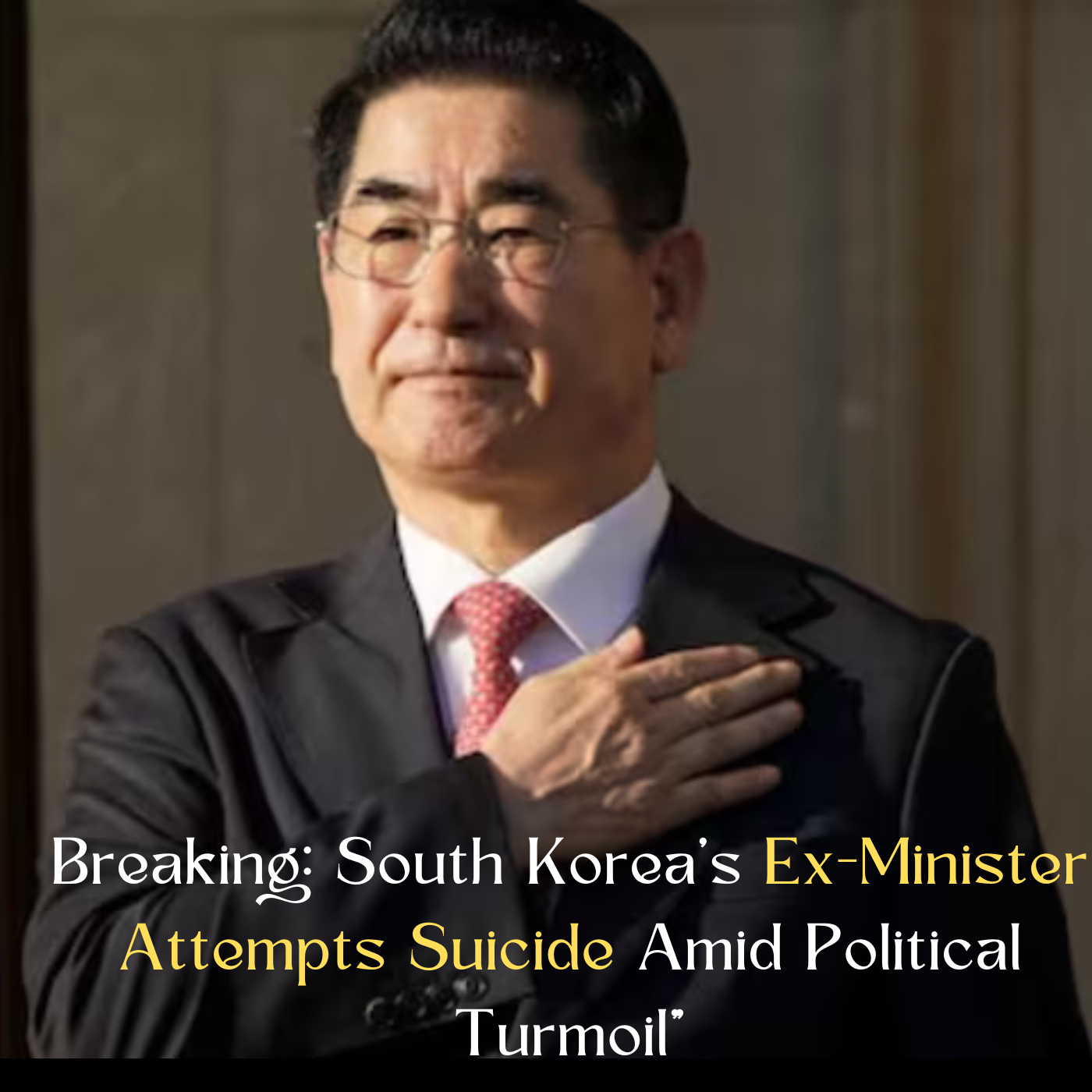 Breaking: South Korea's Ex-Minister Attempts Suicide Amid Political Turmoil