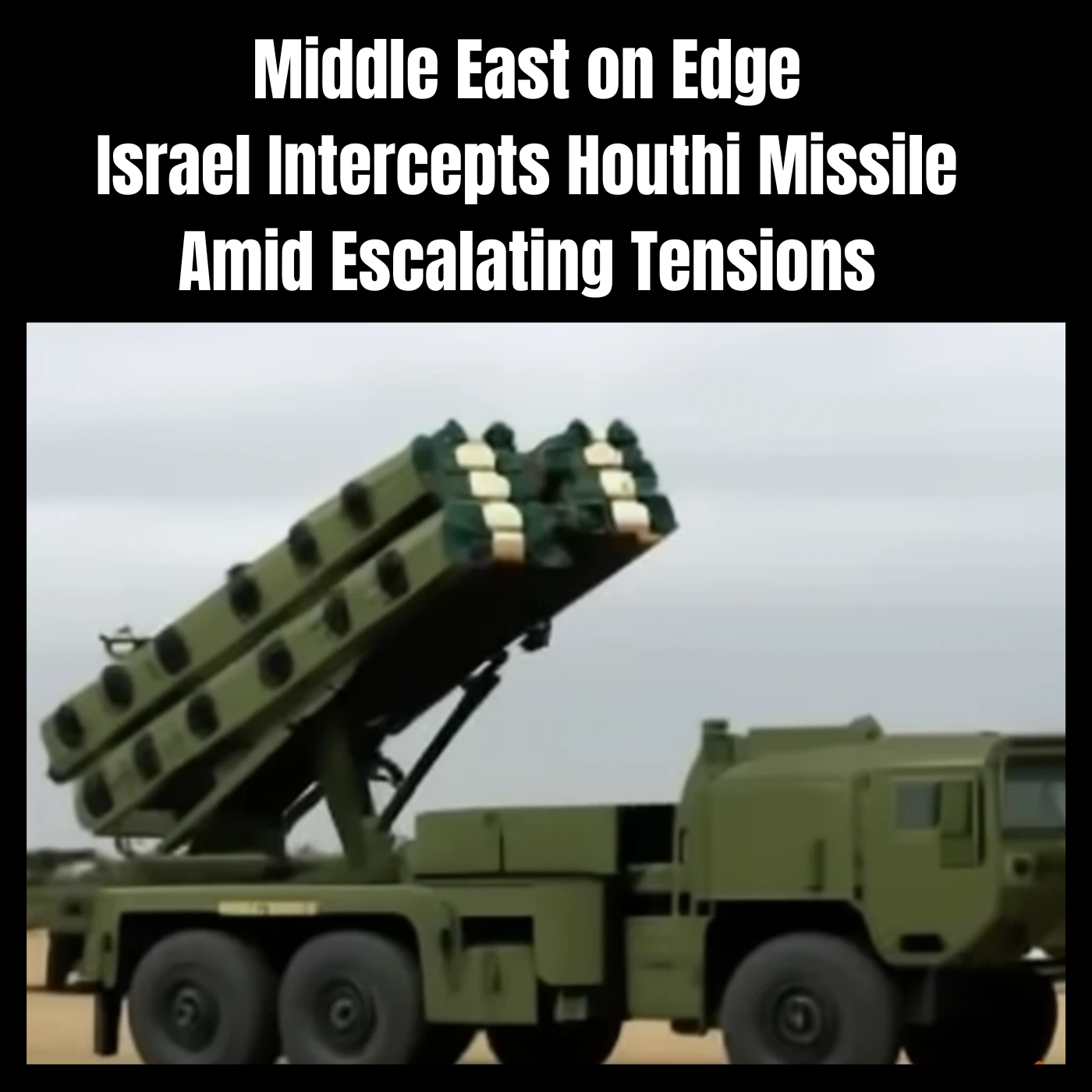Middle East on Edge: Israel Intercepts Houthi Missiles  Amid Escalating Tensions