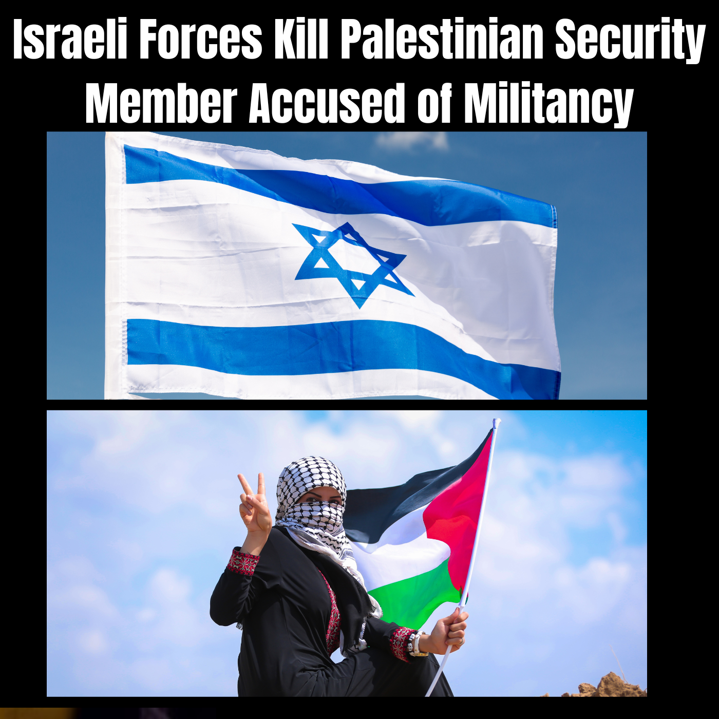 Israeli Forces Kill Palestinian Security Member Accused of Militancy