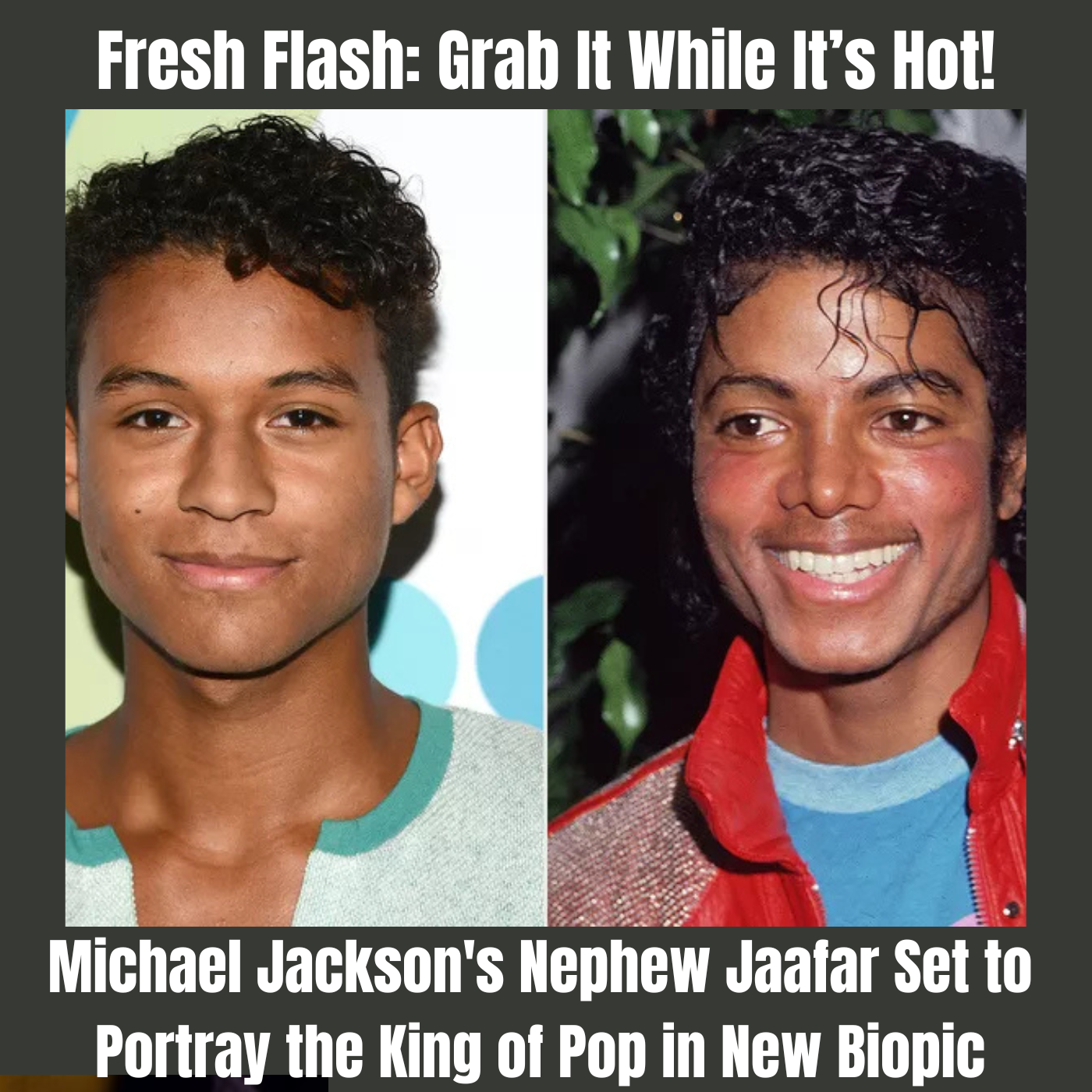 Fresh Flash: Grab It While It’s Hot! - Michael Jackson's Nephew Jaafar Set to Portray the King of Pop in New Biopic