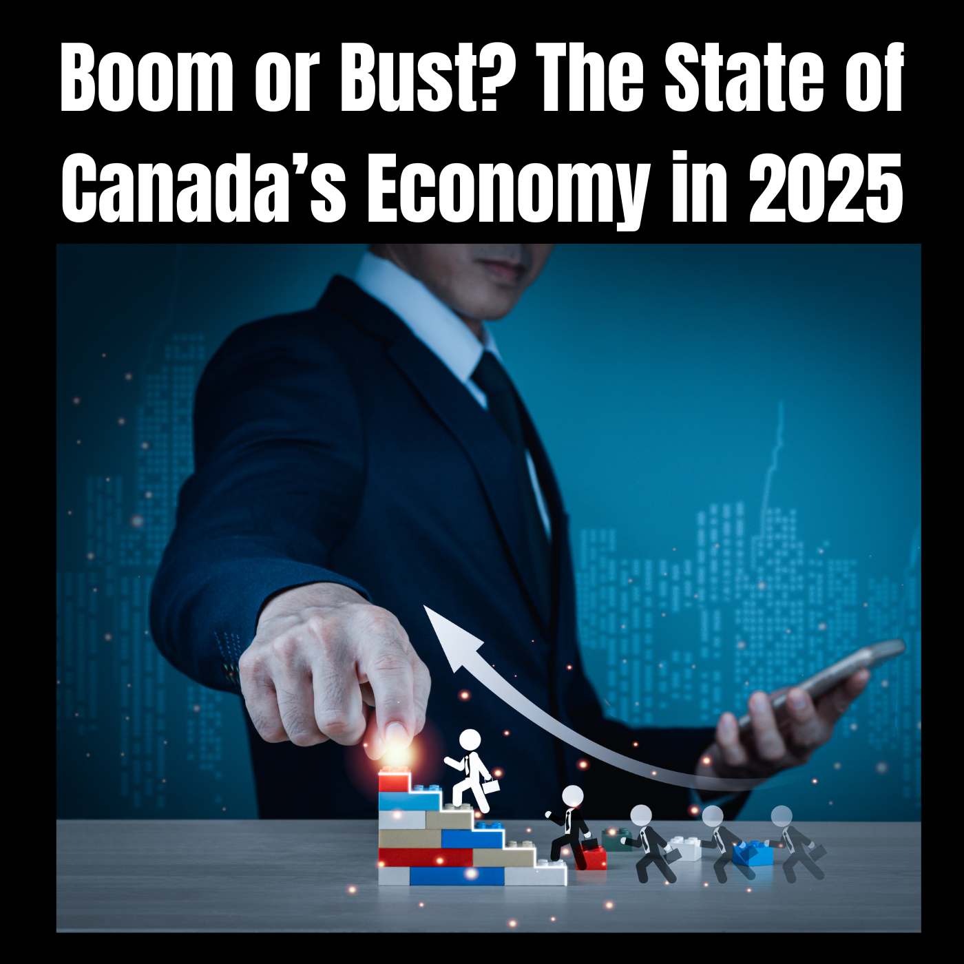 Boom or Bust? The State of Canada’s Economy in 2025
