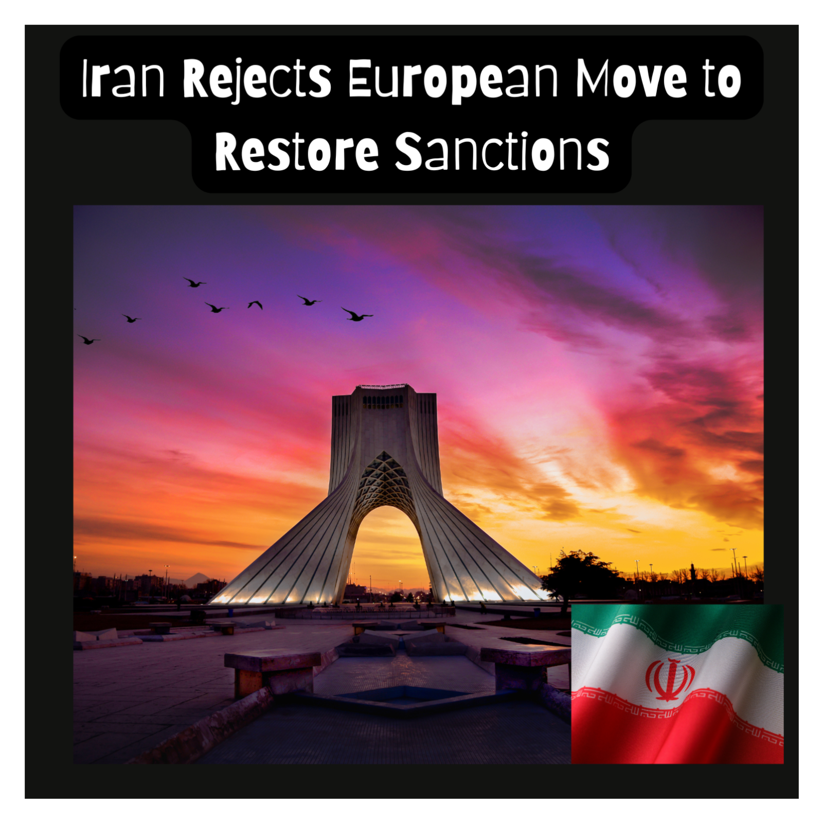 Iran Rejects European Move to Restore Sanctions