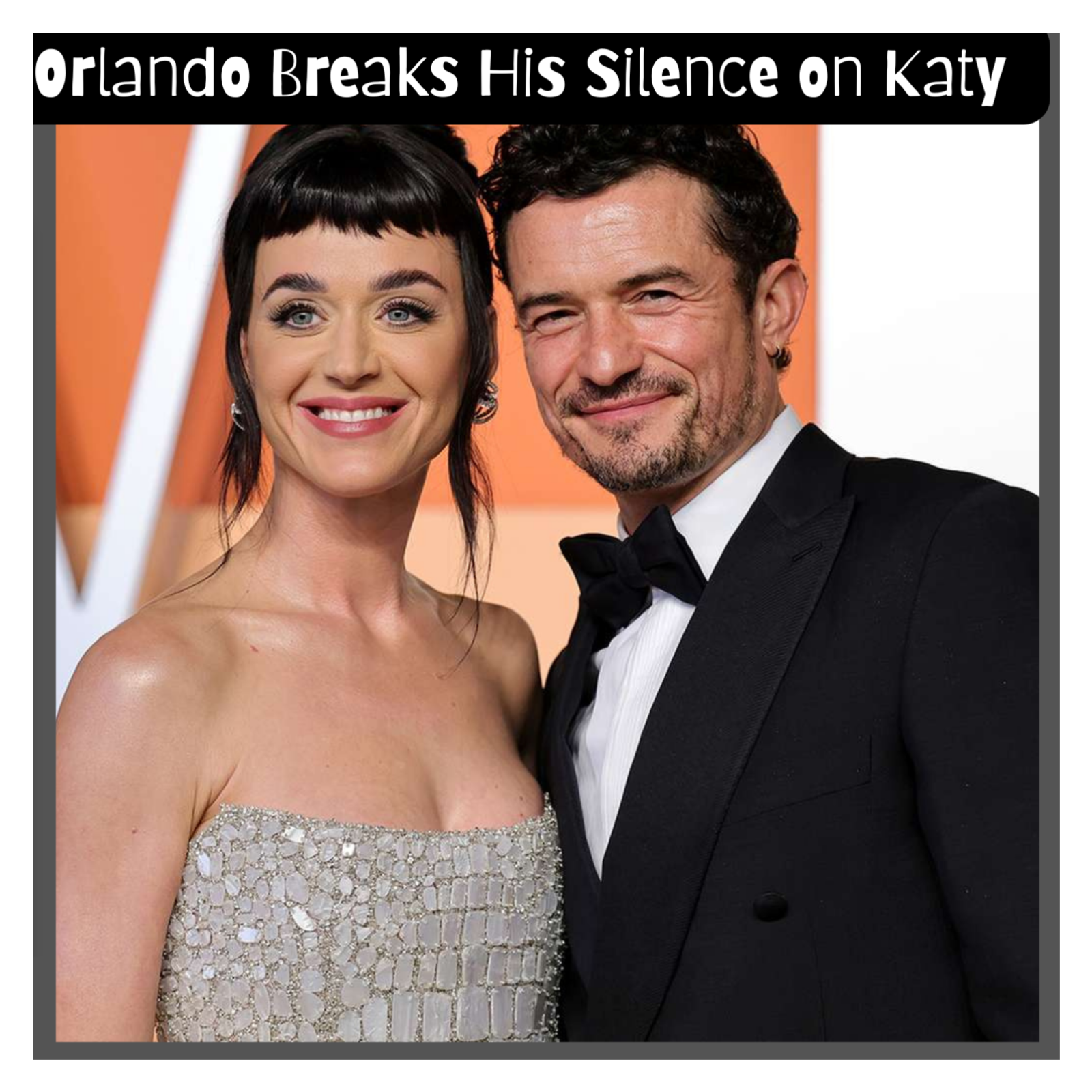 Katy & Orlando: The Truth Revealed 🔥💔