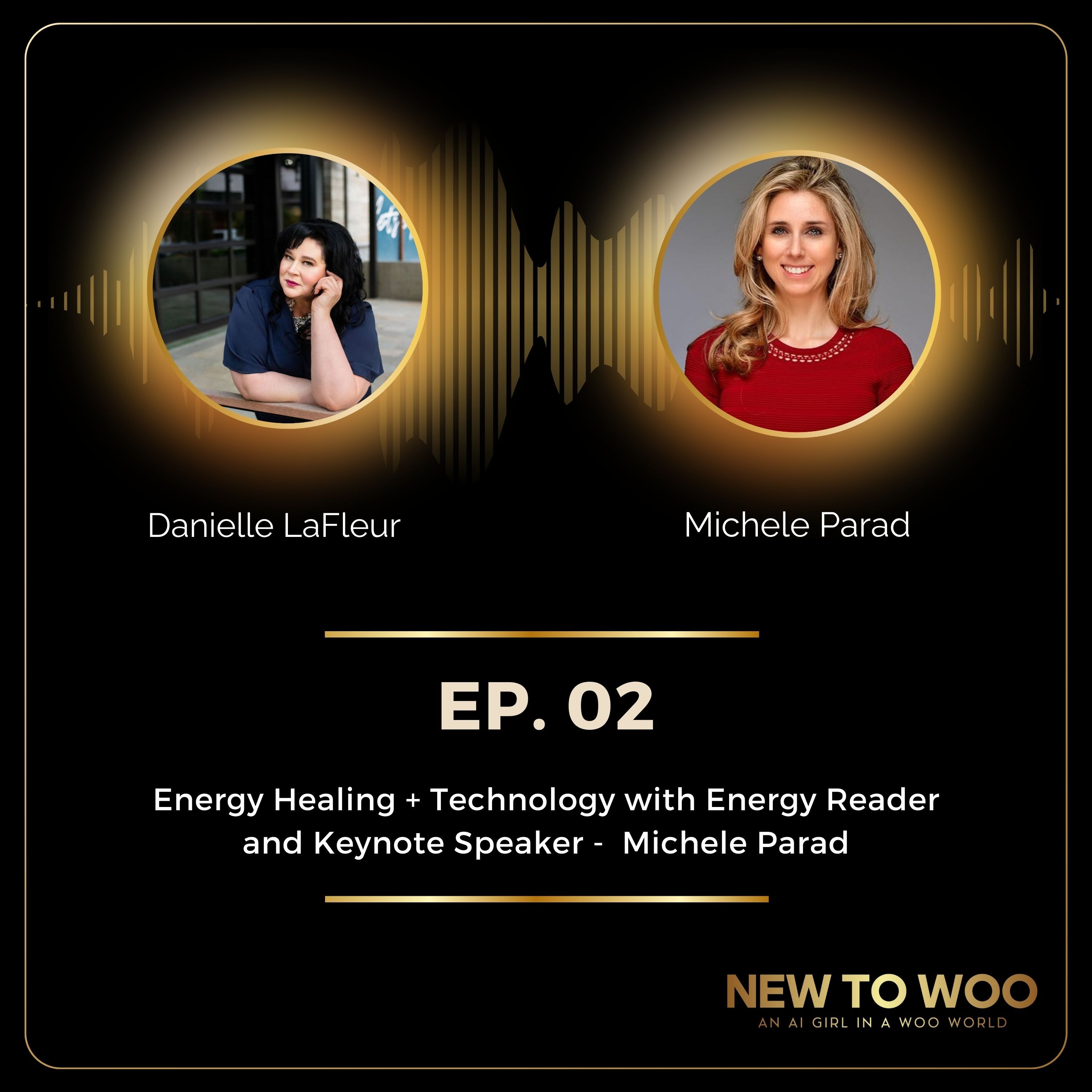 Episode 02: Energy Healing + Technology with Michele Parad