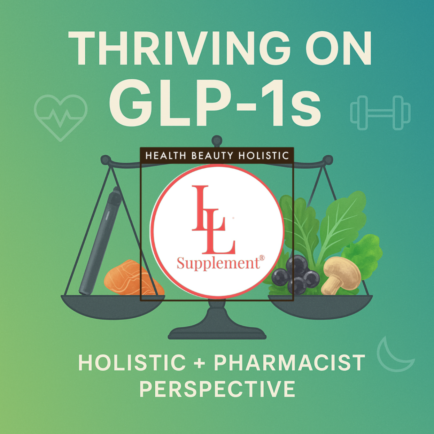 Thriving on GLP-1s with a Holistic Approach