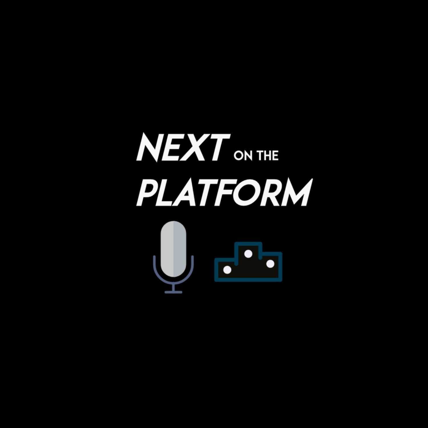 Next on the Platform
