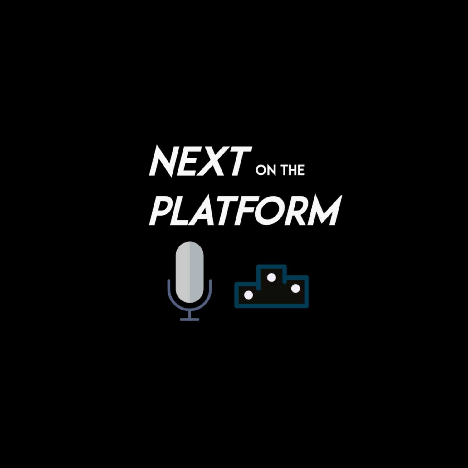 Next on the Platform