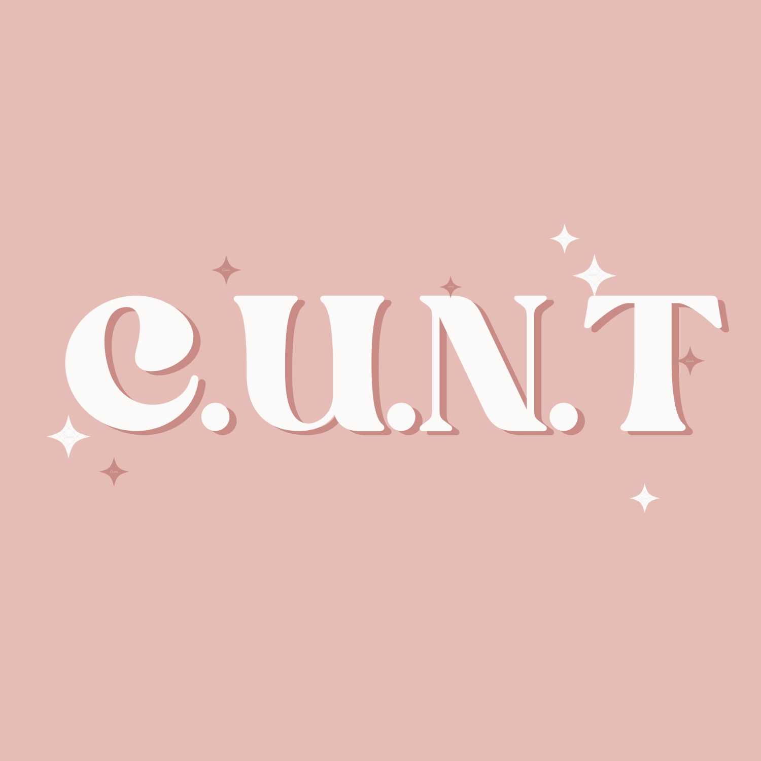 The C.U.N.T Podcast