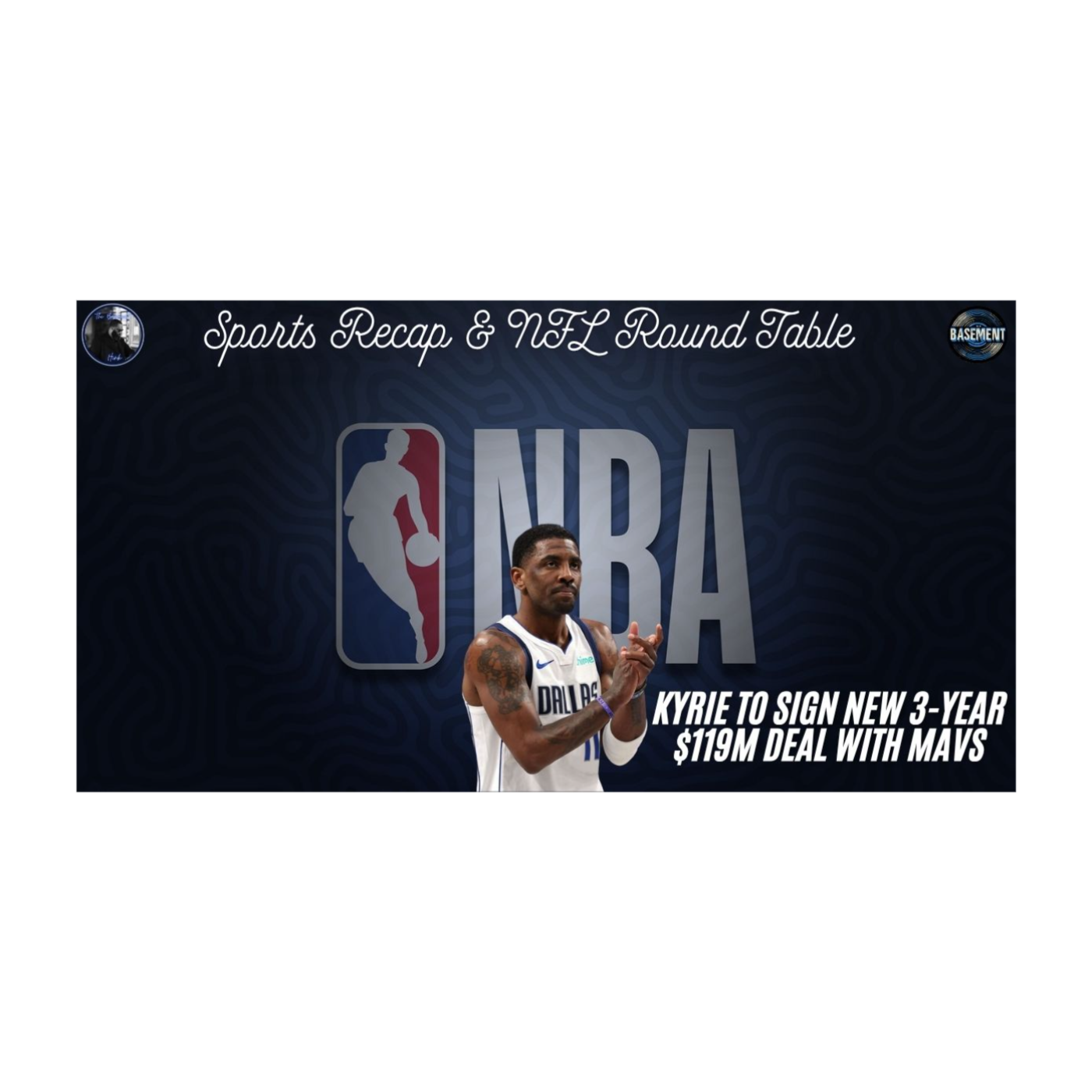 Kyrie to sign new 3 year, $119M deal with Mavs episode artwork