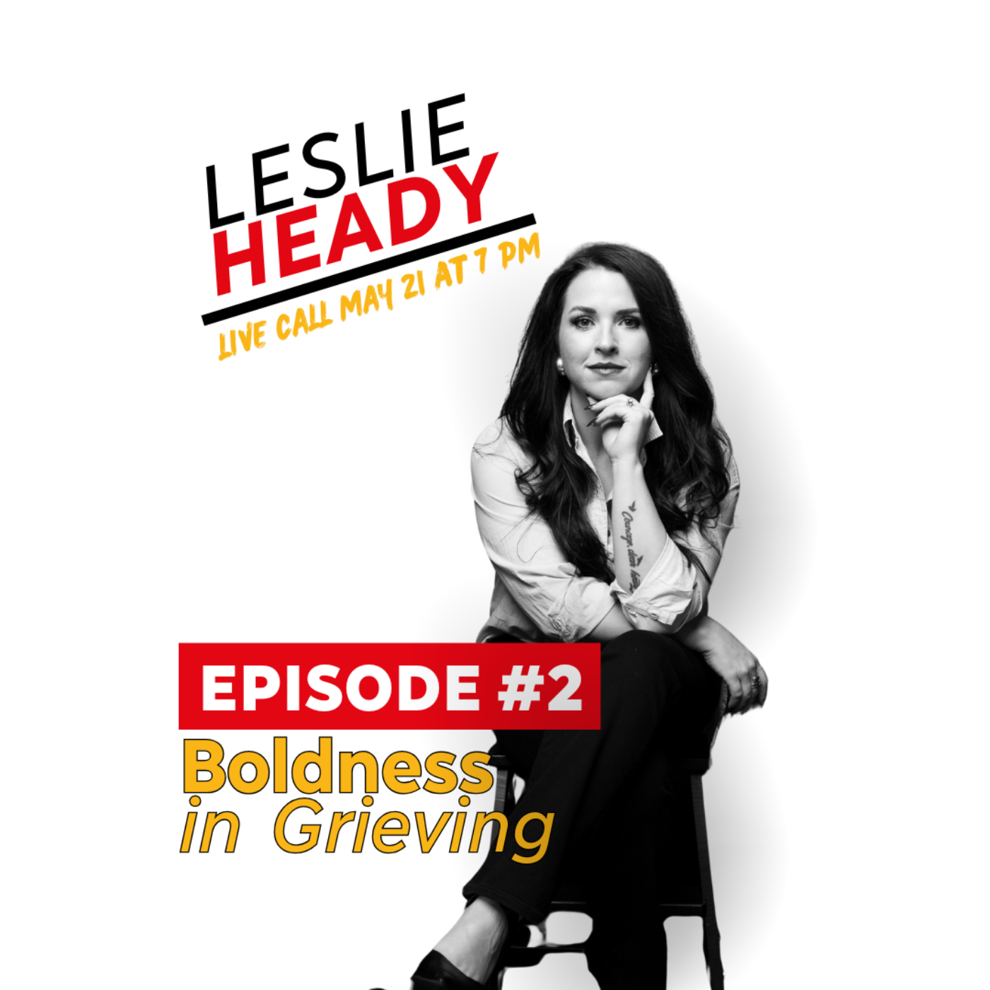 Boldness in Grieving Guest: Leslie Heady