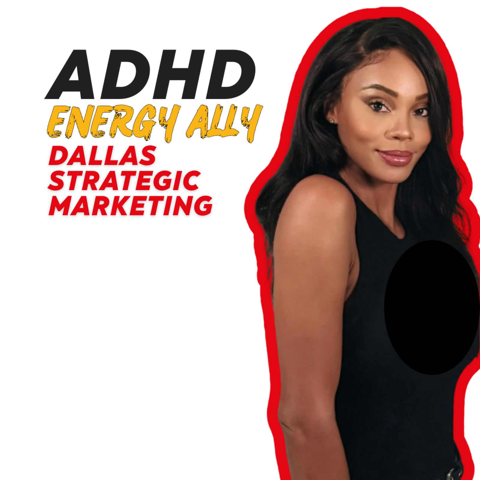 ADHD Energy Ally Edition: Dallas Strategic Marketing
