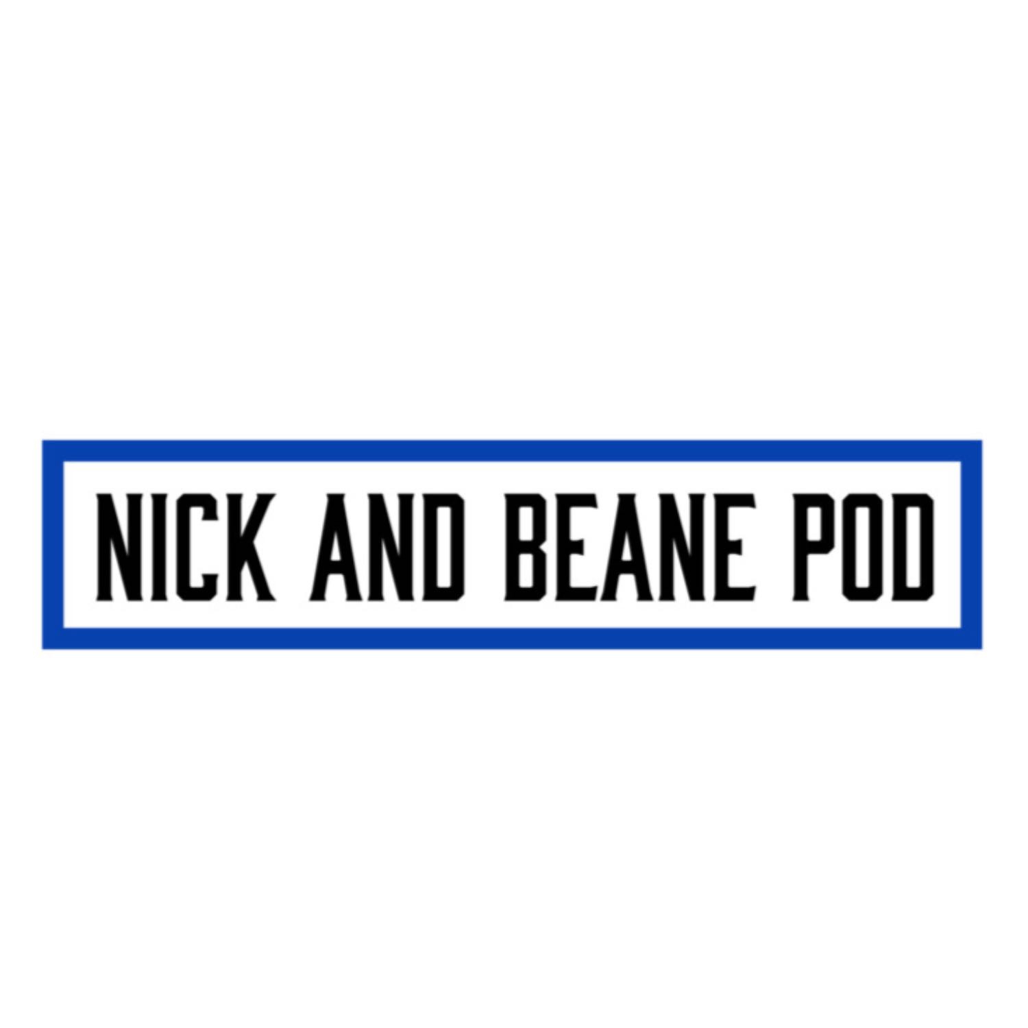 Nick and Beane Pod
