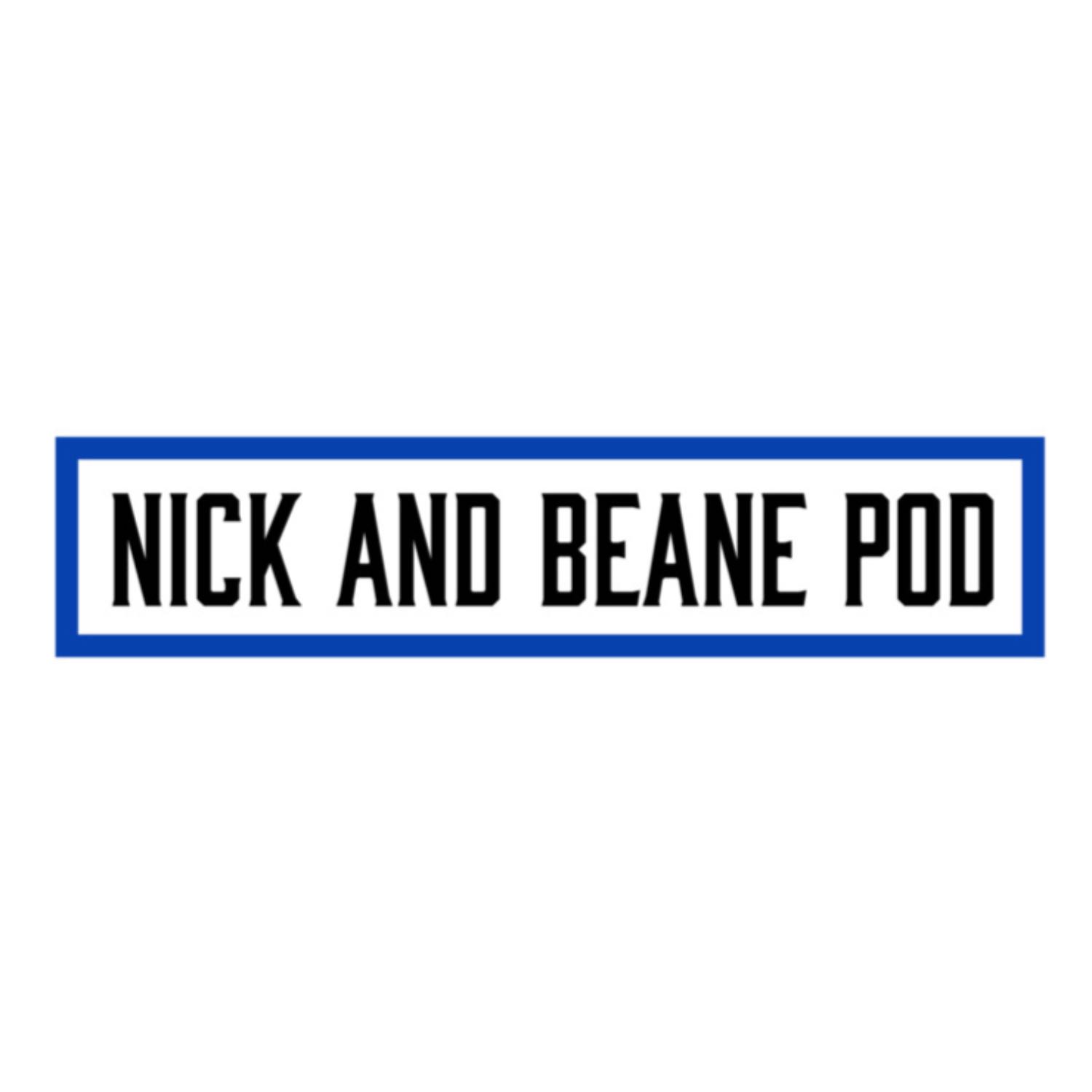 Nick and Beane Pod