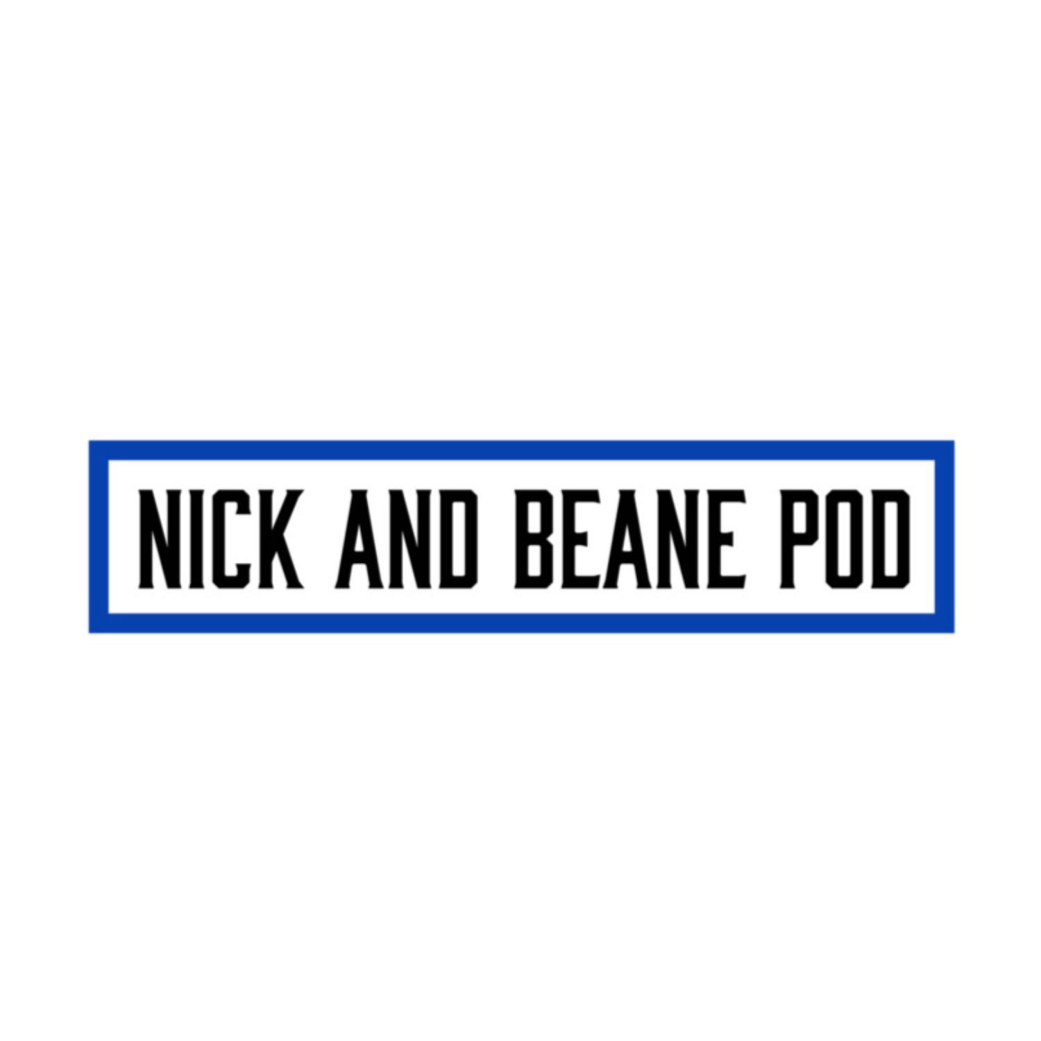 Nick and Beane Pod