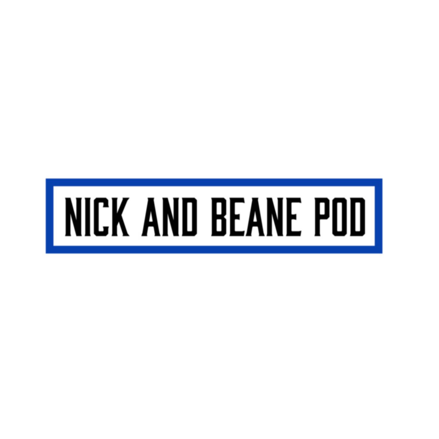 Nick and Beane Pod