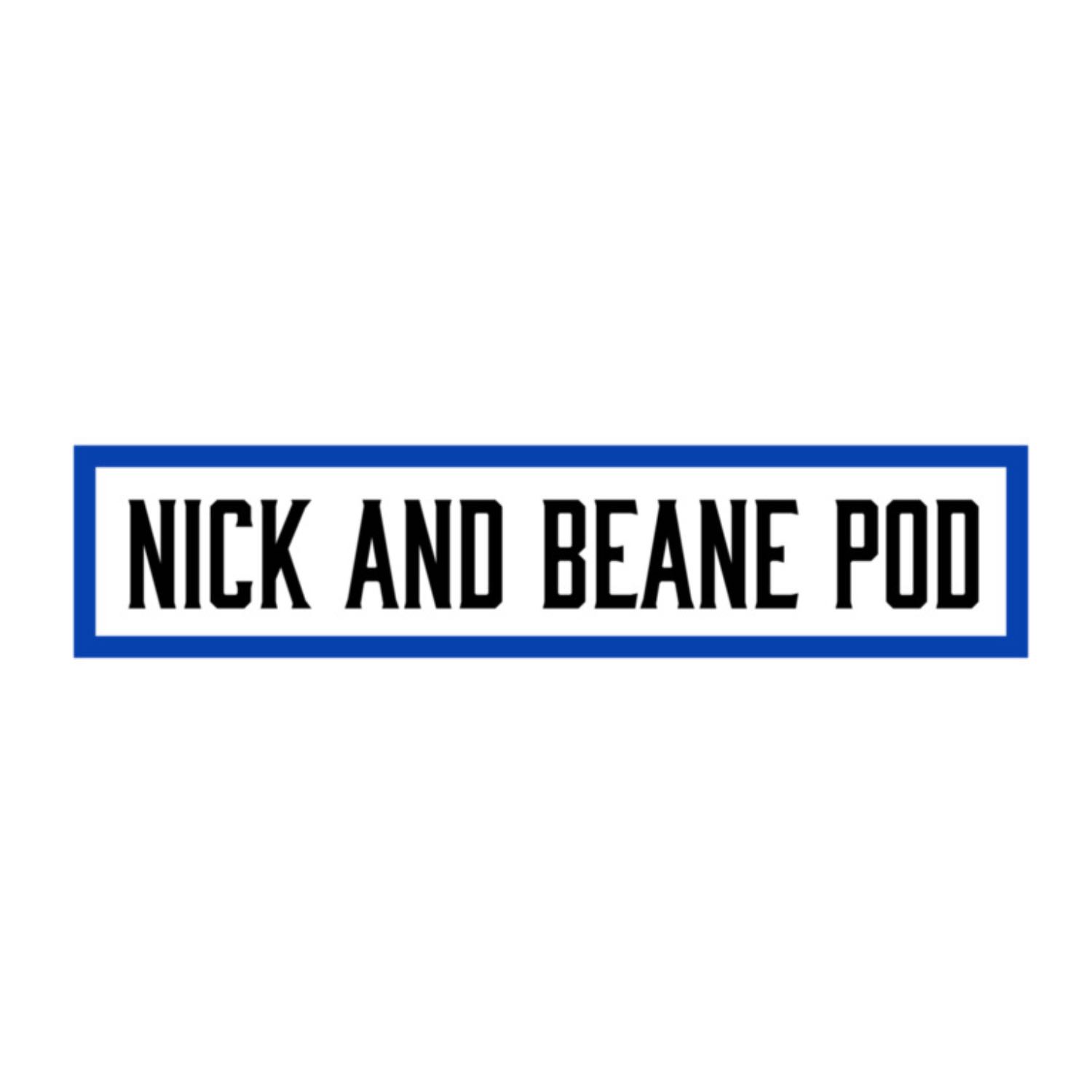 Nick and Beane Pod
