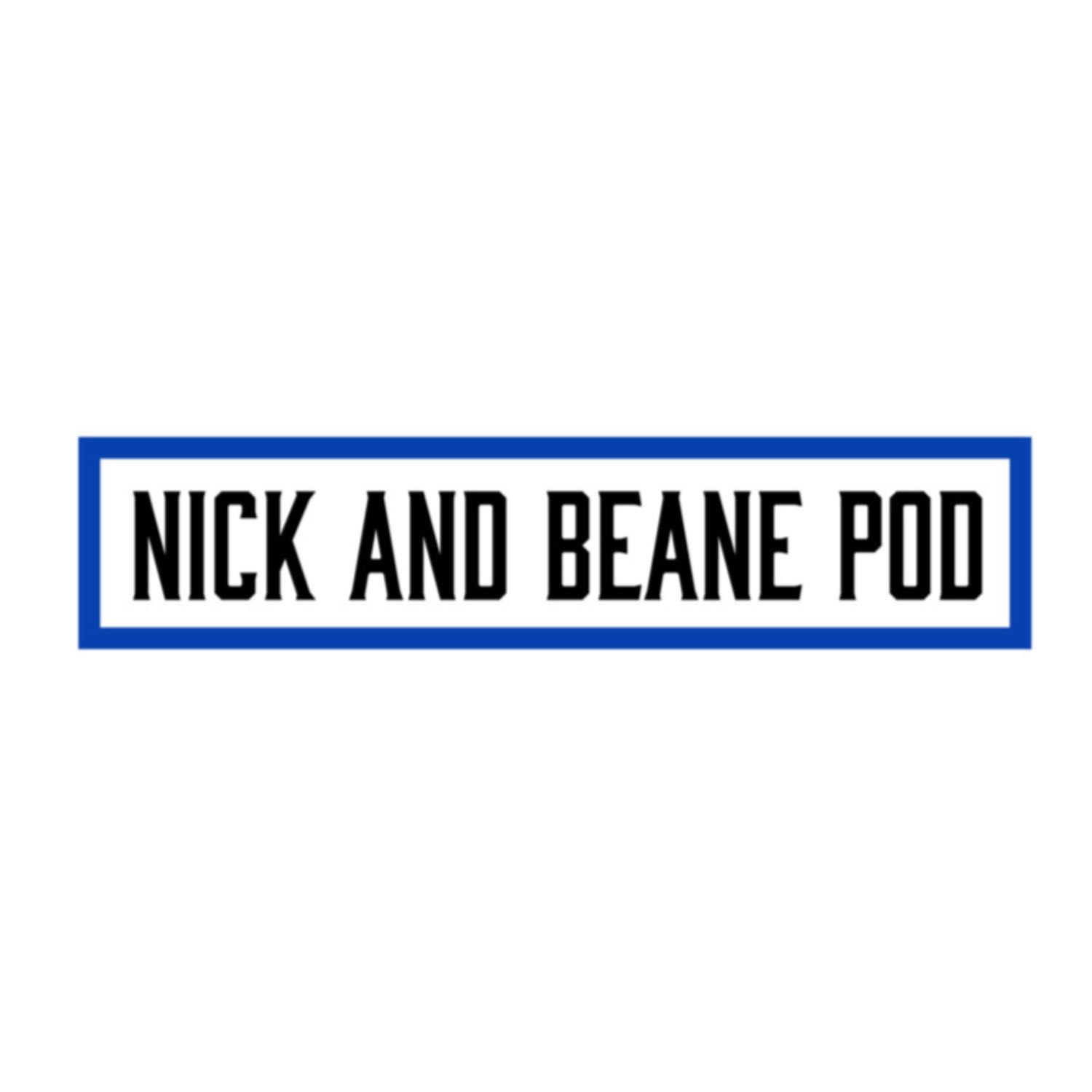 Nick and Beane Pod