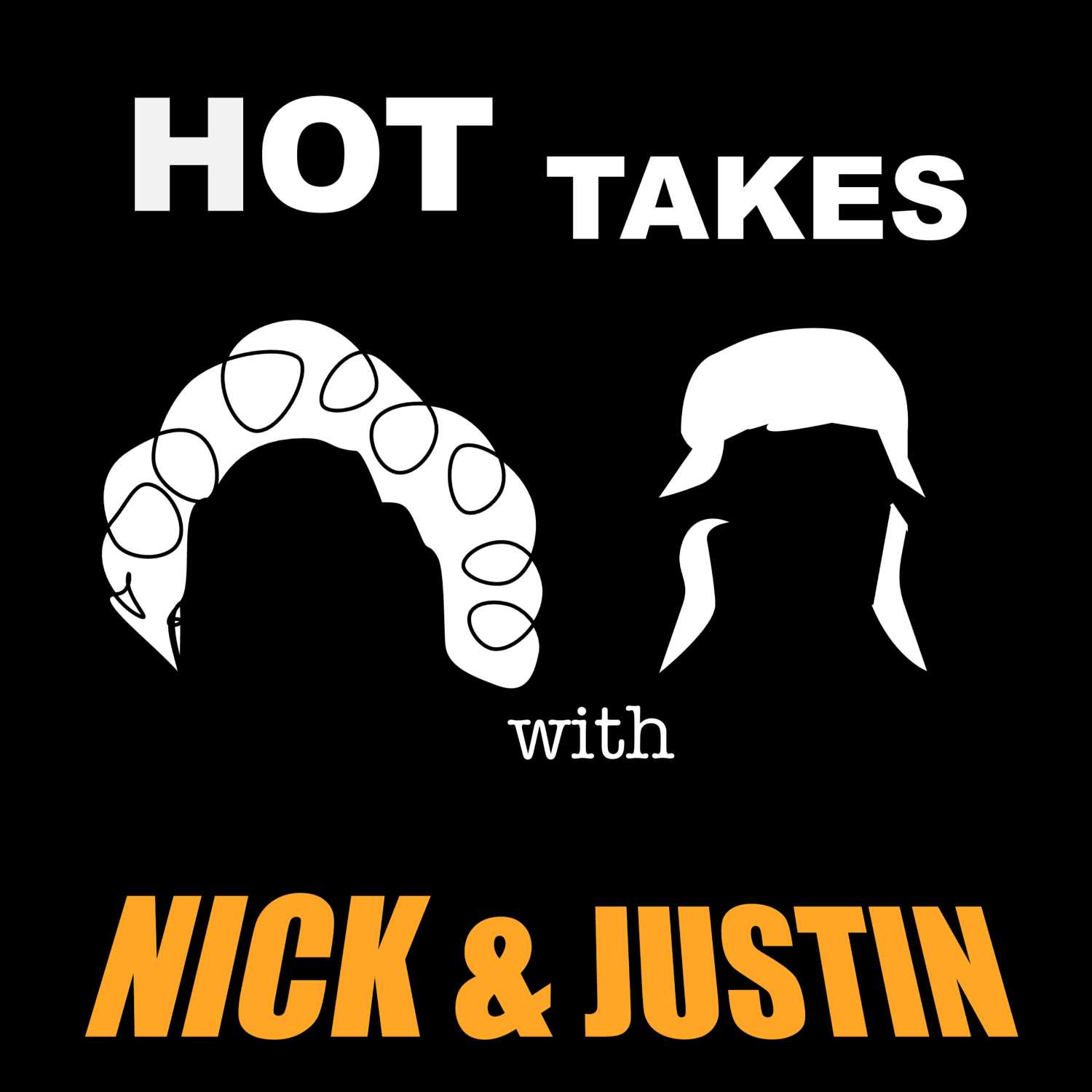 Hot Takes with Nick and Justin