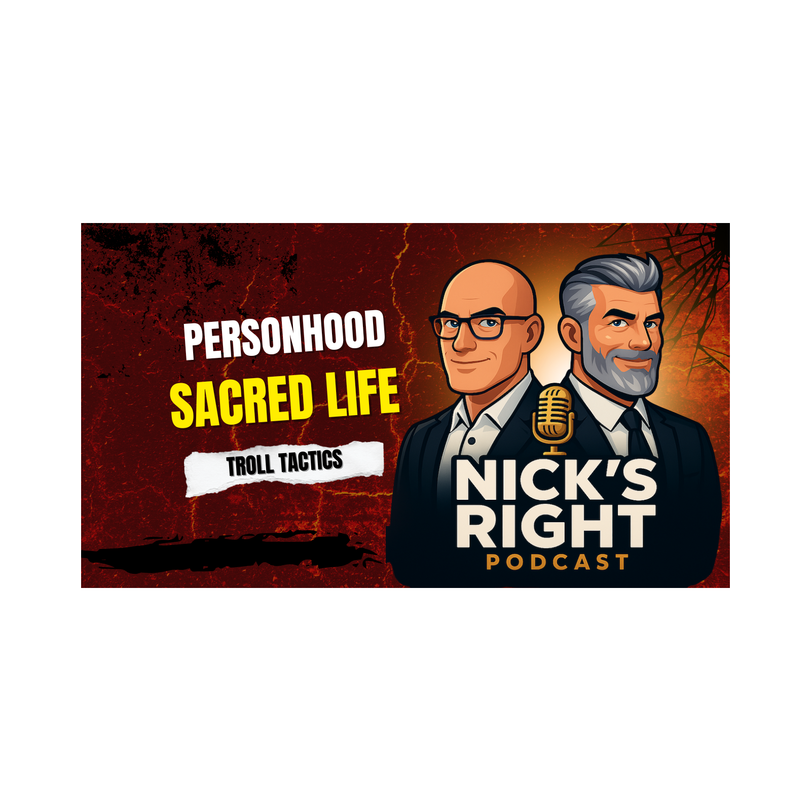 Personhood, Sacred Life & Troll Tactics | Nick’s Right Podcast Ep. 11 Pt. 9 episode artwork