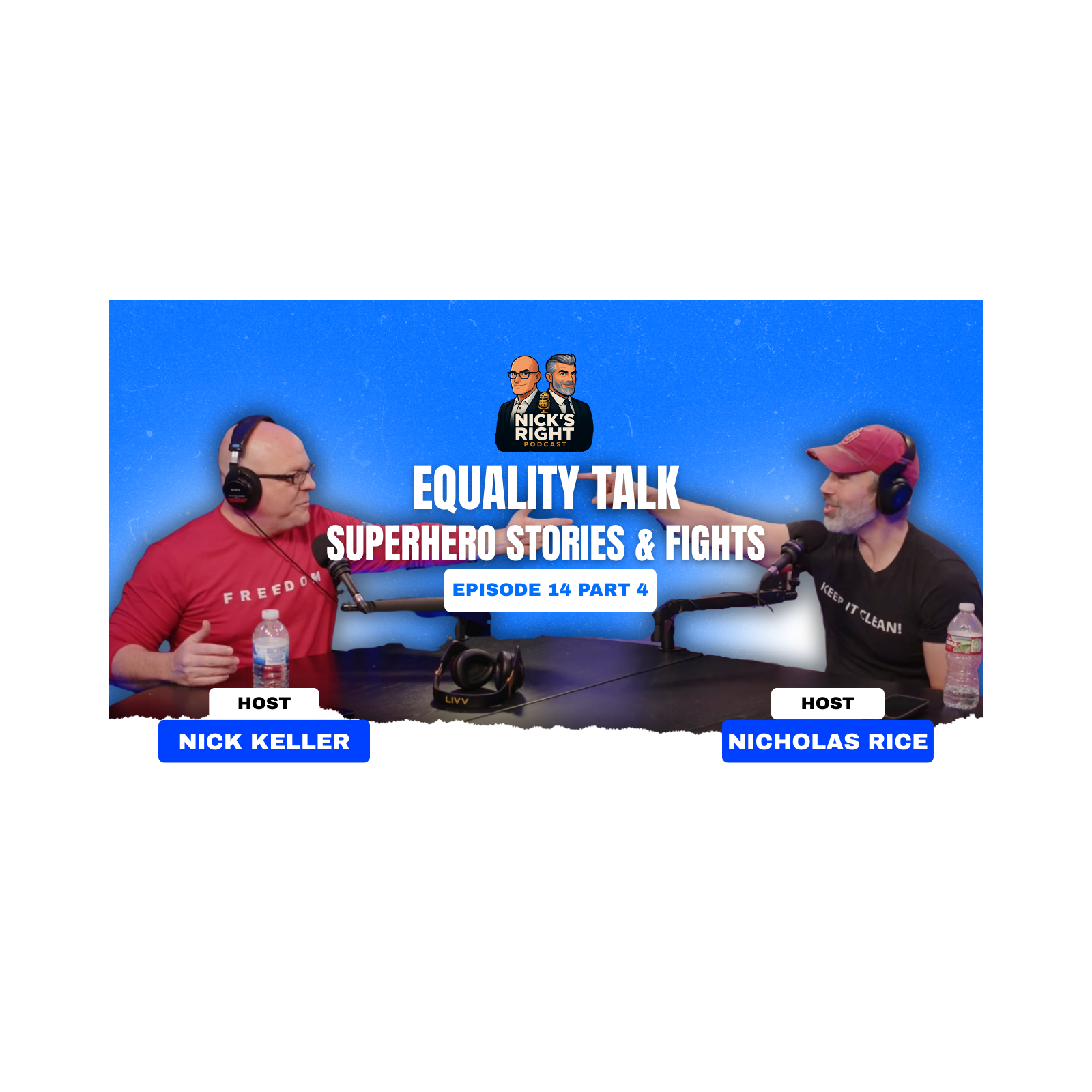 Equality Talk, Superhero Stories & Fights | Nick’s Right Podcast Ep 14 Part 4 episode artwork