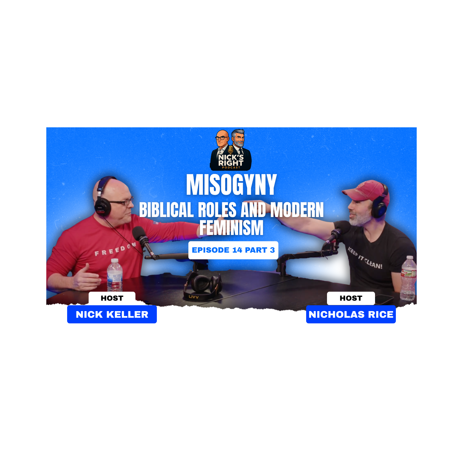 Misogyny, Biblical Roles and Modern Feminism, Nick’s Right Podcast Episode 14 Part 3 episode artwork