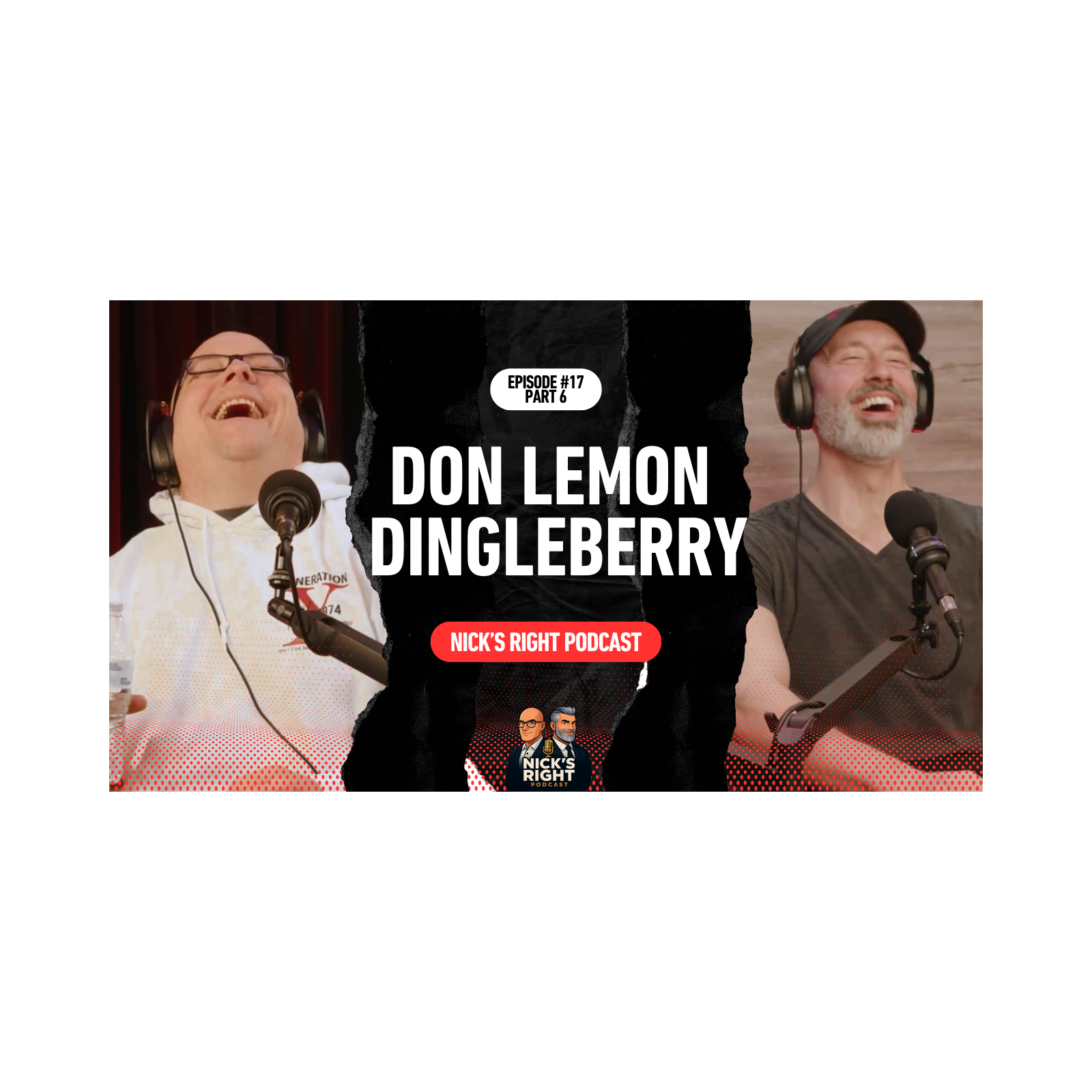 Don Lemon Dingleberry | Nick’s Right Podcast Ep. 17 Part 6 episode artwork