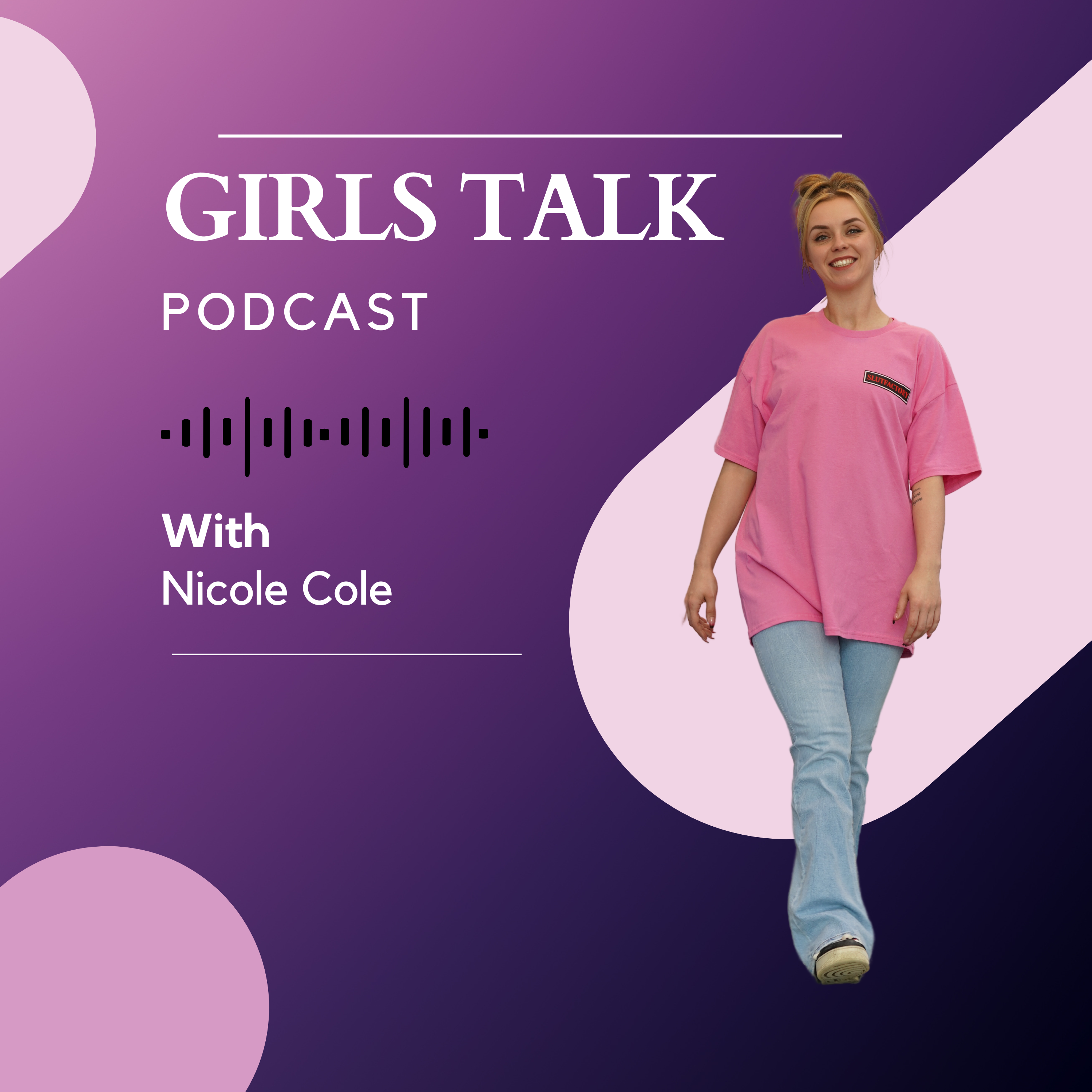 Girls Talk with Nicole Cole