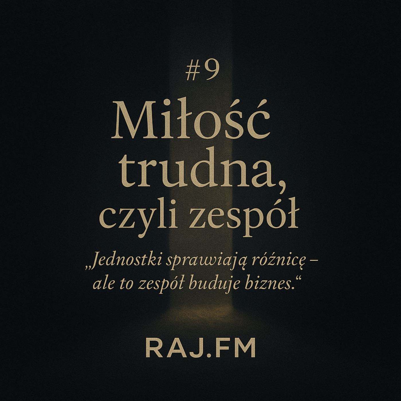 🎙️ #9 – Miłość trudna, czyli zespół episode artwork