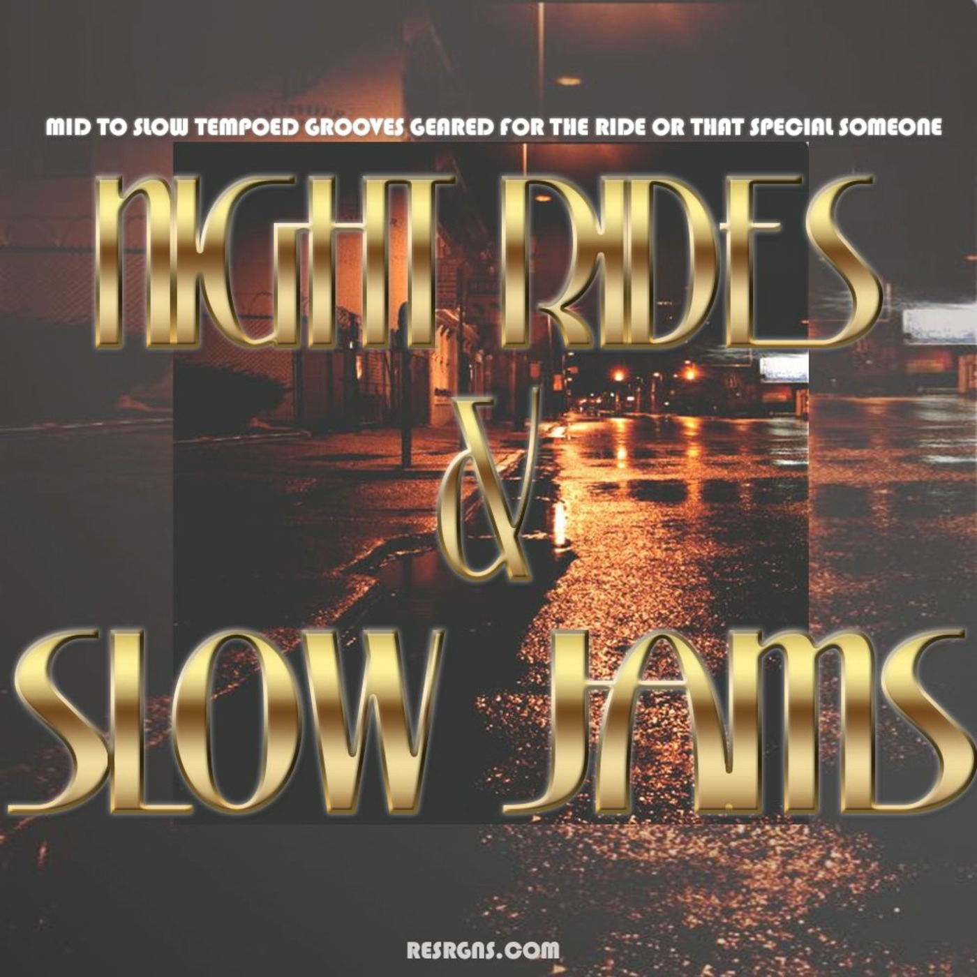 Night Rides & Slow Jams